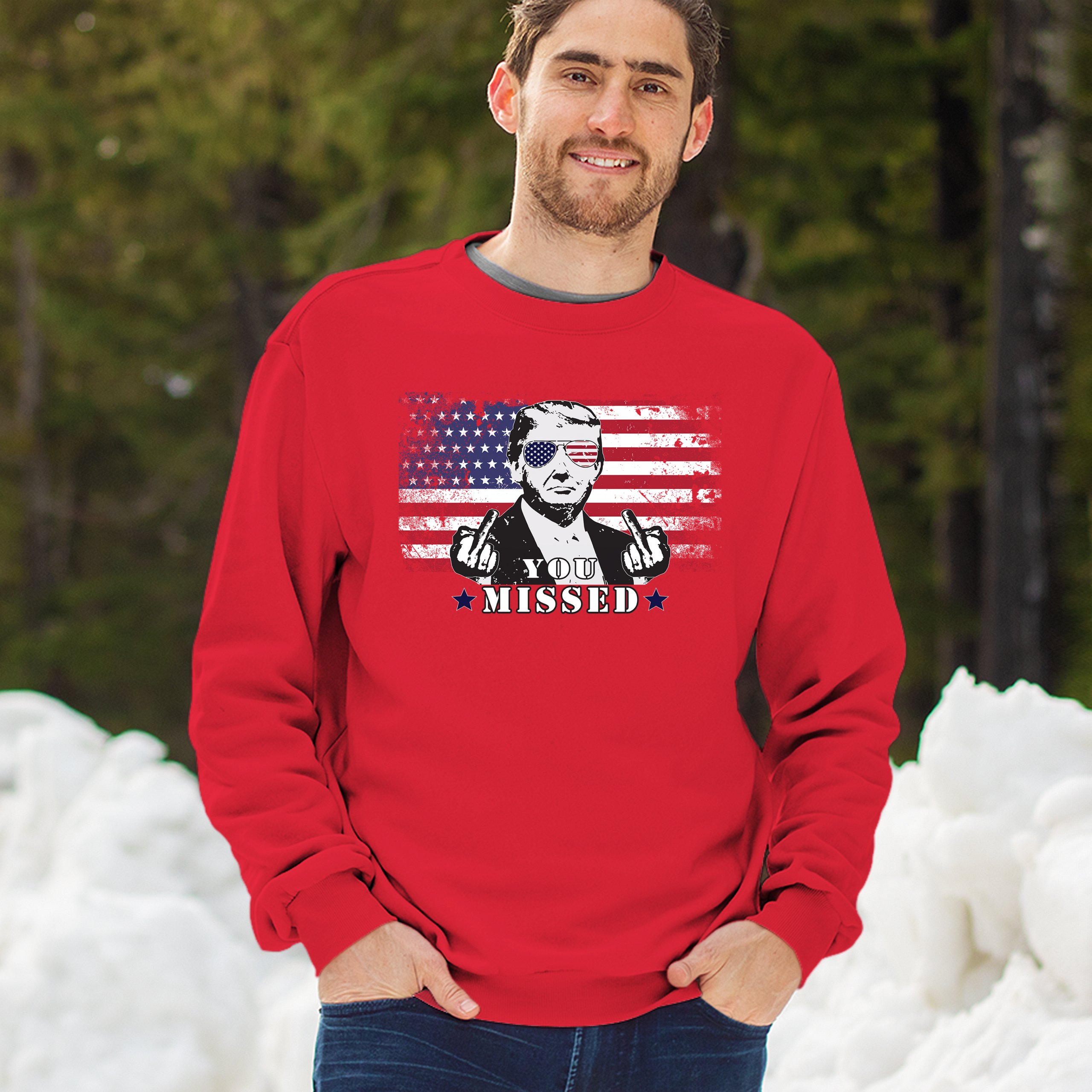 Donald Trump You Missed Sweatshirt 2024 President Vote Red Republican Crewneck