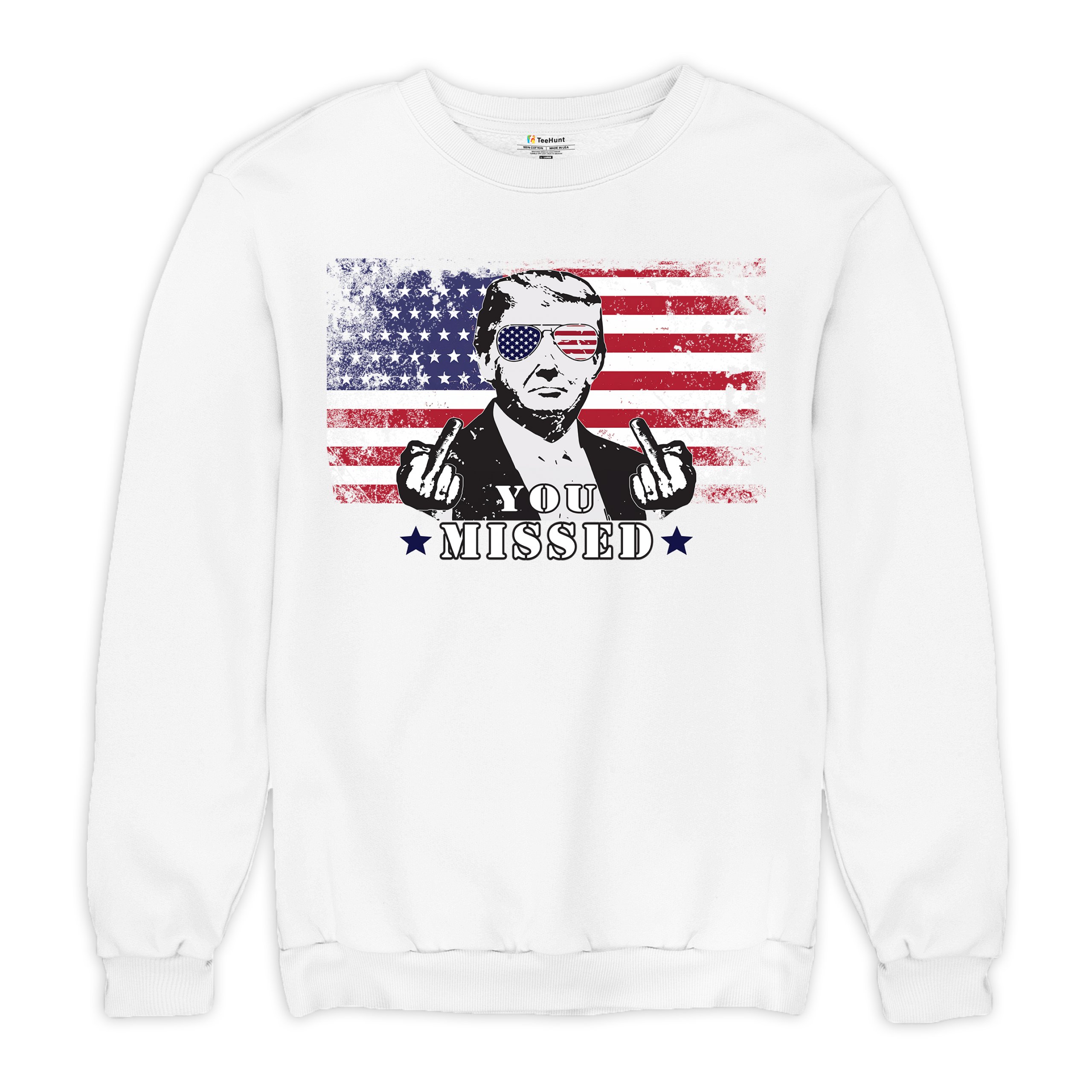 Donald Trump You Missed Sweatshirt 2024 President Vote Red Republican Crewneck