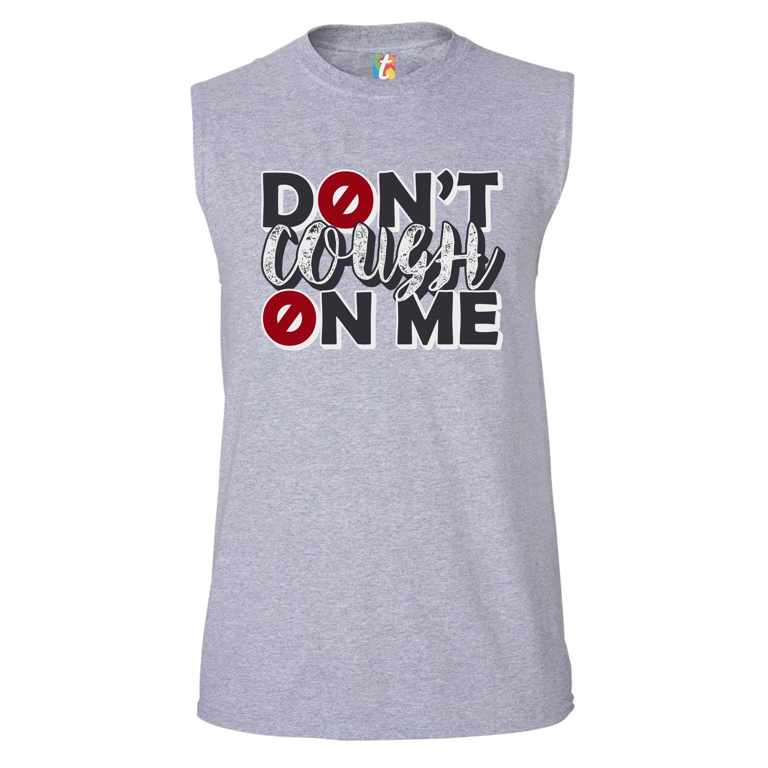 Don't Cough on Me Muscle Shirt Quarantine Lockdown ...