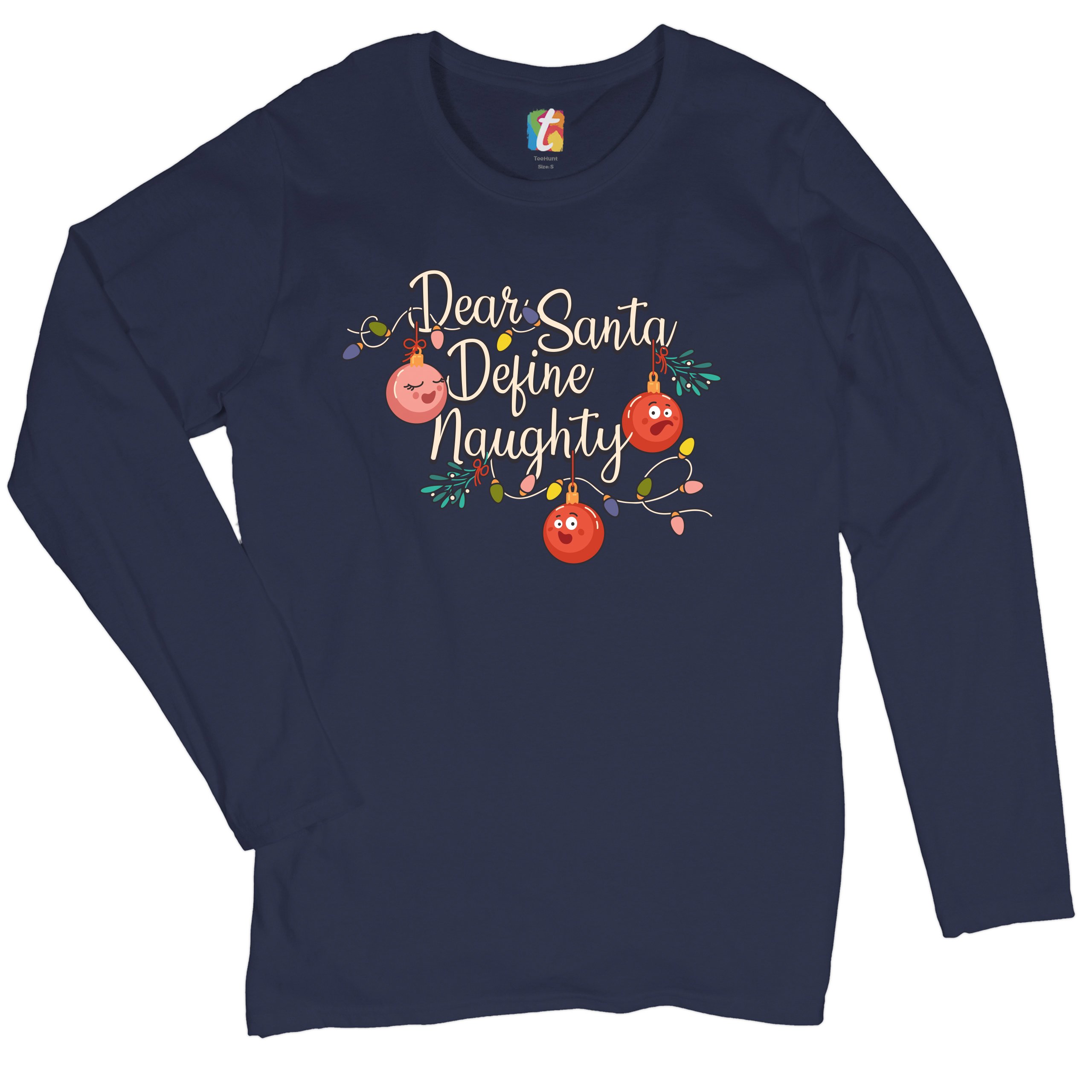 Dear Santa Define Naughty Women's Long Sleeve T-shirt Merry Christmas Funny - Picture 18 of 29