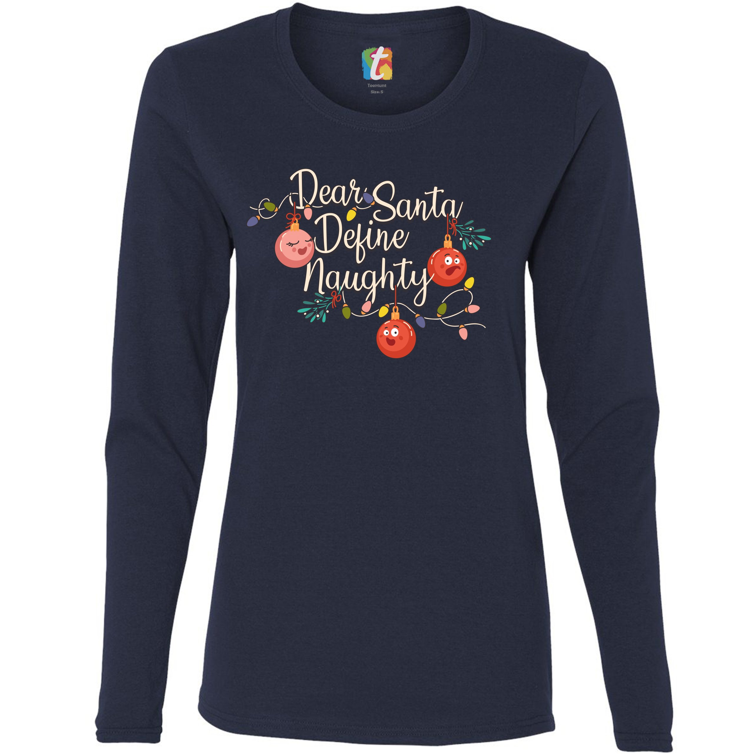 Dear Santa Define Naughty Women's Long Sleeve T-shirt Merry Christmas Funny - Picture 19 of 29