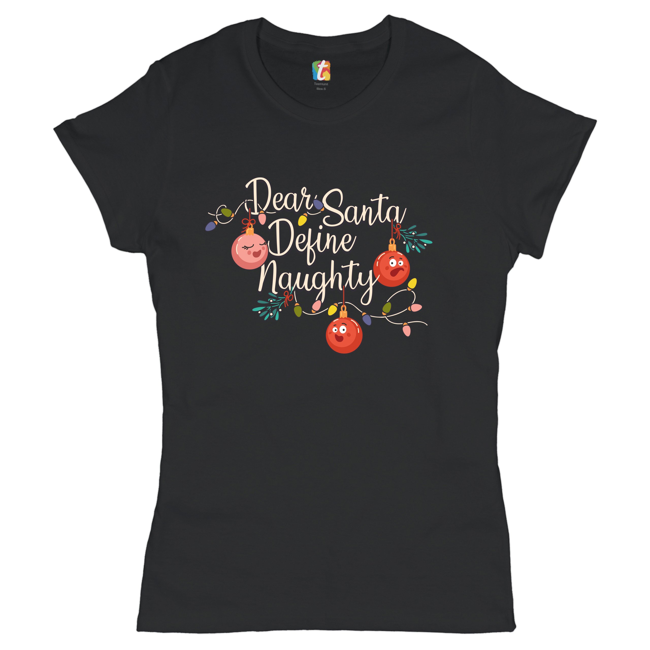 Dear Santa Define Naughty T-Shrit Merry Christmas Naughty or Nice Women's Tee - Picture 2 of 21