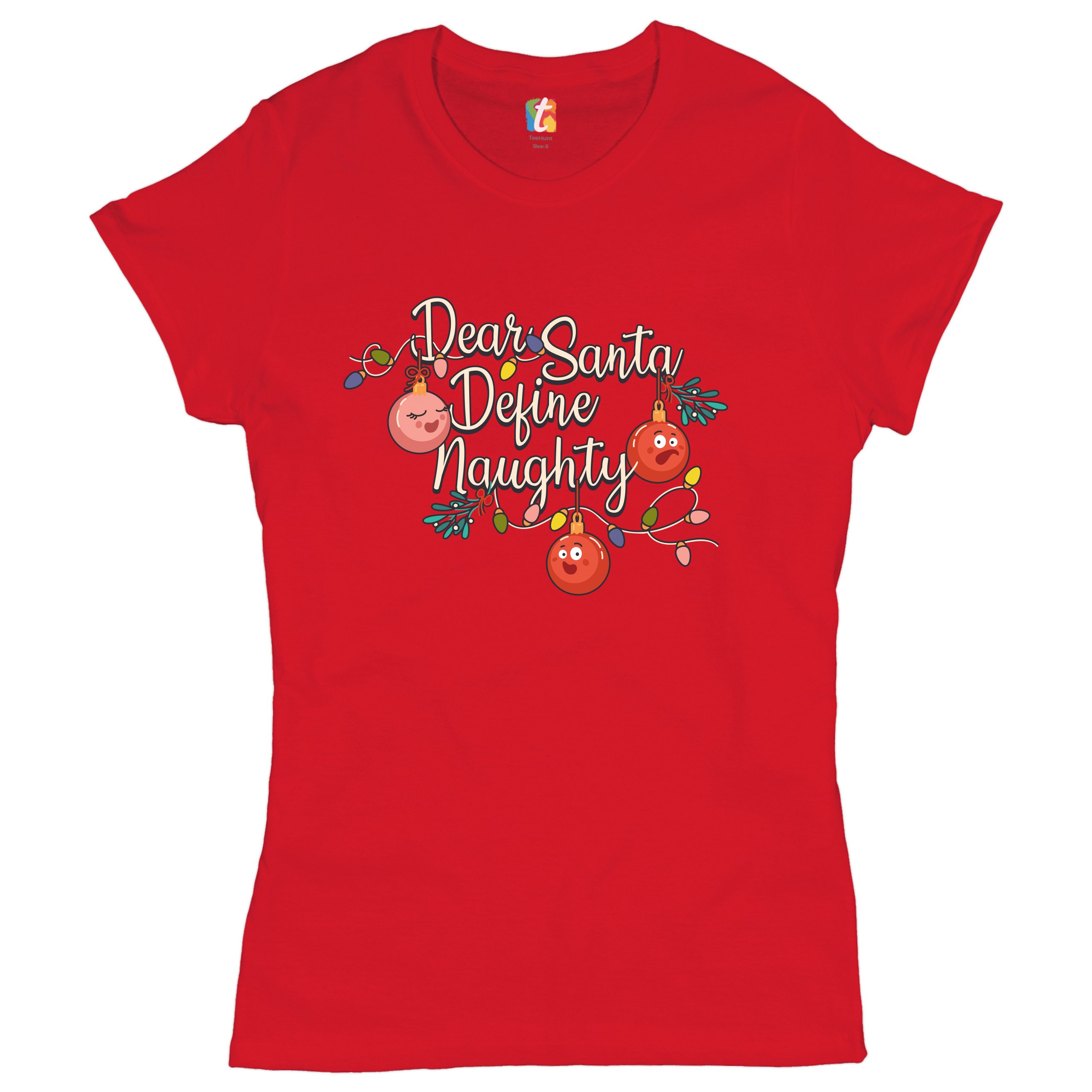 Dear Santa Define Naughty T-Shrit Merry Christmas Naughty or Nice Women's Tee - Picture 10 of 21