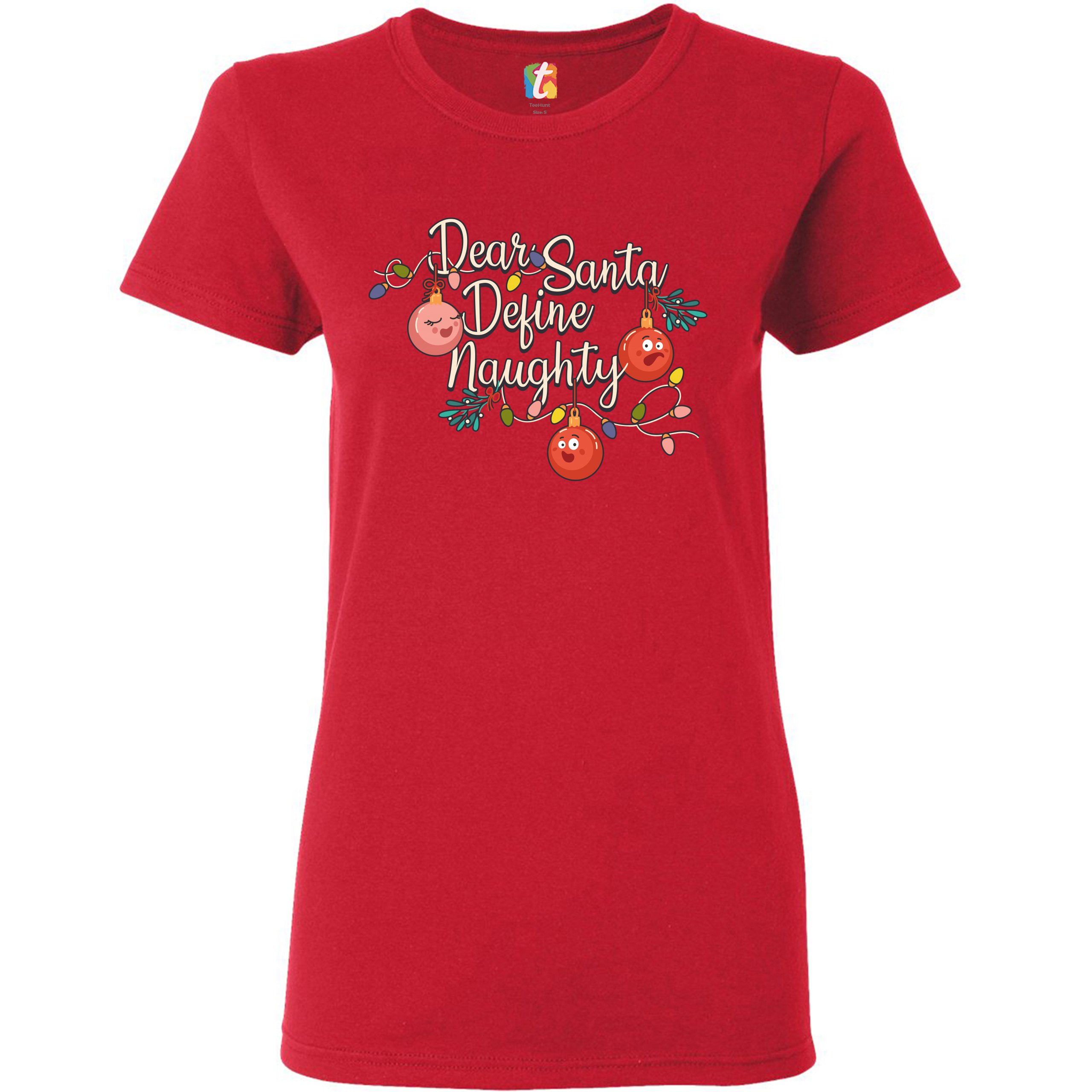 Dear Santa Define Naughty T-Shrit Merry Christmas Naughty or Nice Women's Tee - Picture 11 of 21