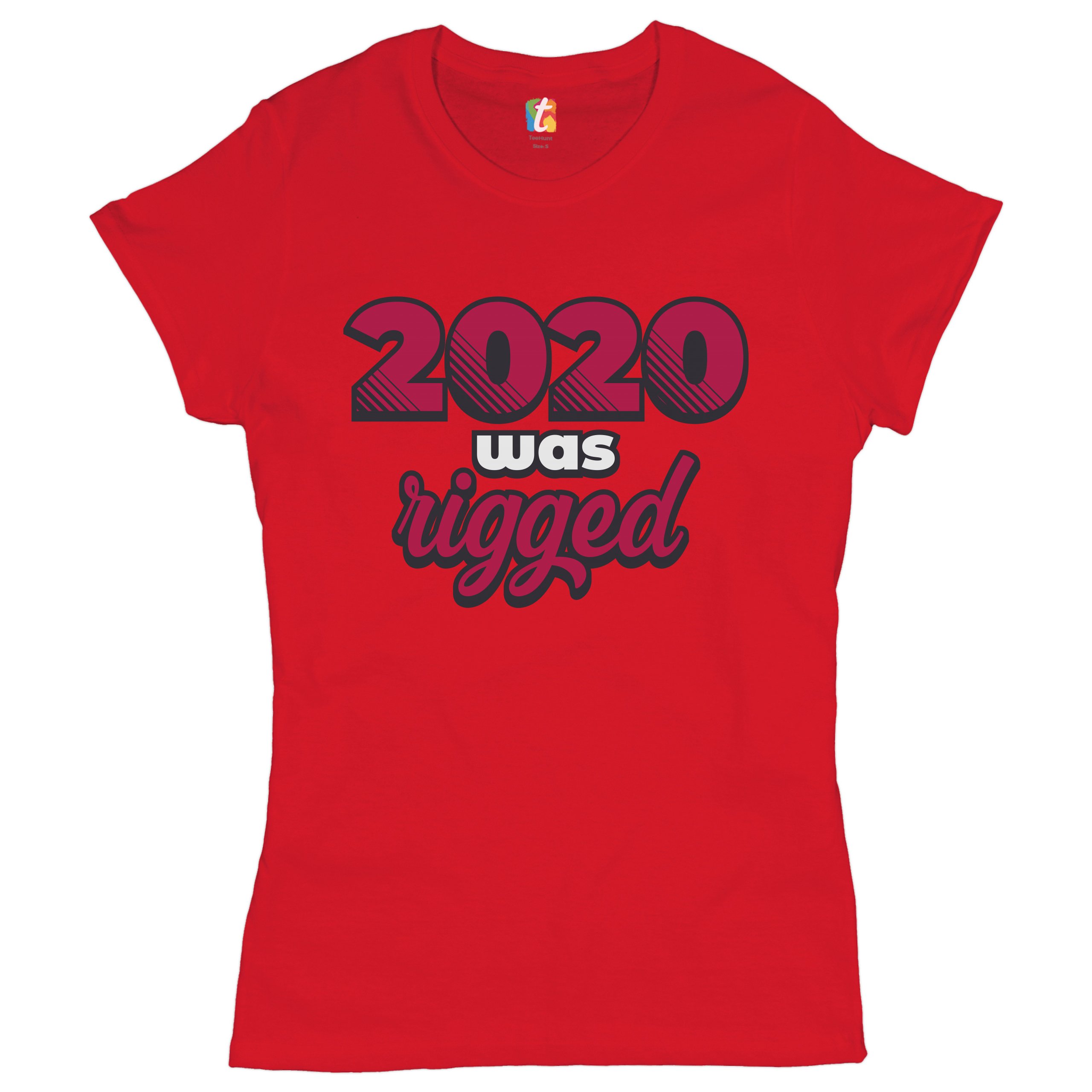 2024 Was Rigged T-Shrit Donald Trump Make America Great Again Women's Tee - Picture 10 of 21