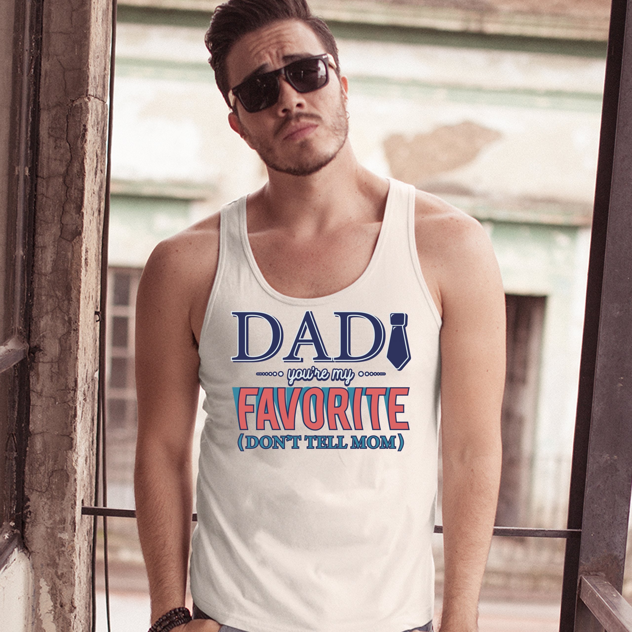 Dad You're My Favorite (Don't Tell Mom) Tank Top Daddy Father's Day Men's Top - Picture 5 of 21