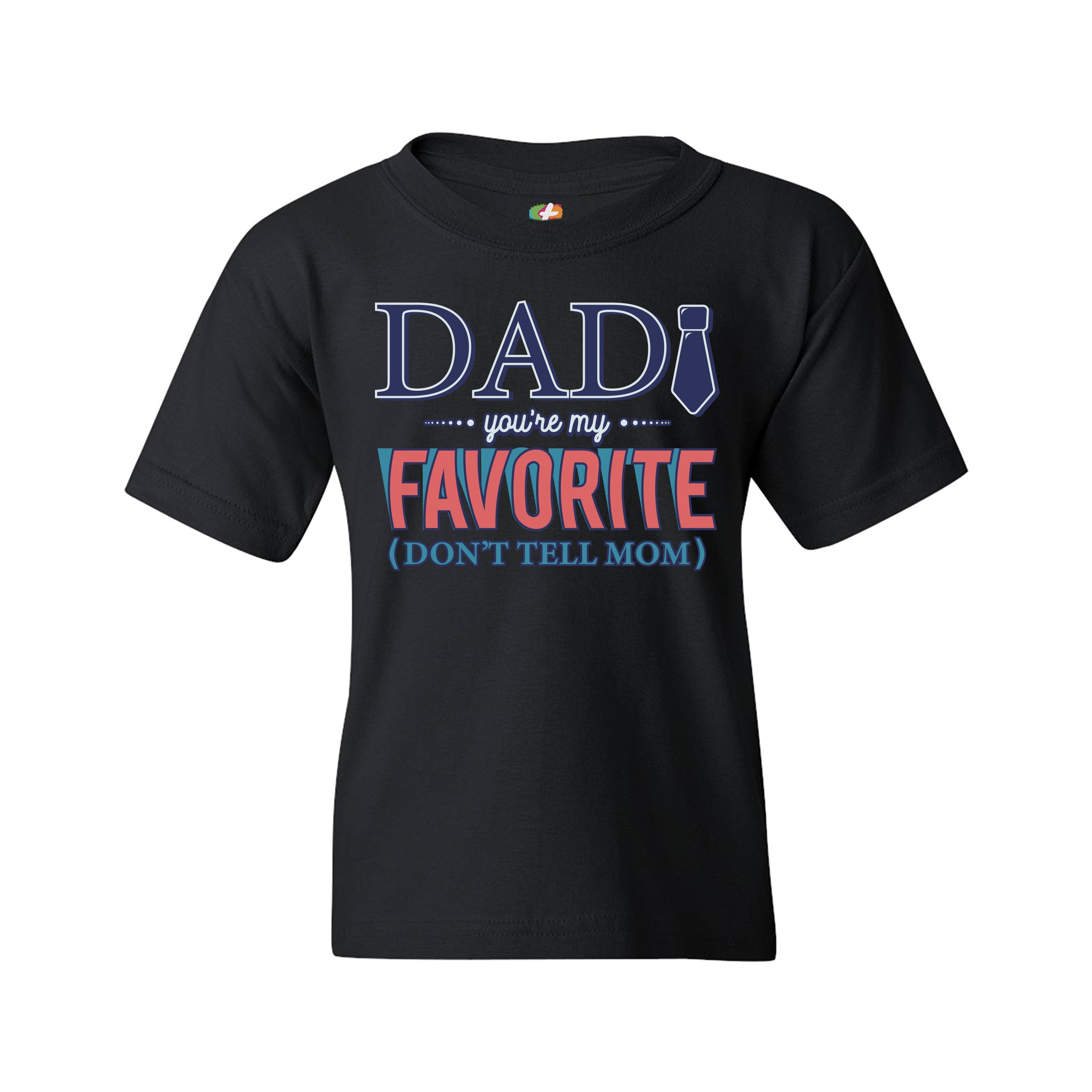 Dad You're My Favorite (Don't Tell Mom) Youth T-shirt Daddy Father's Day Kids - Picture 7 of 29