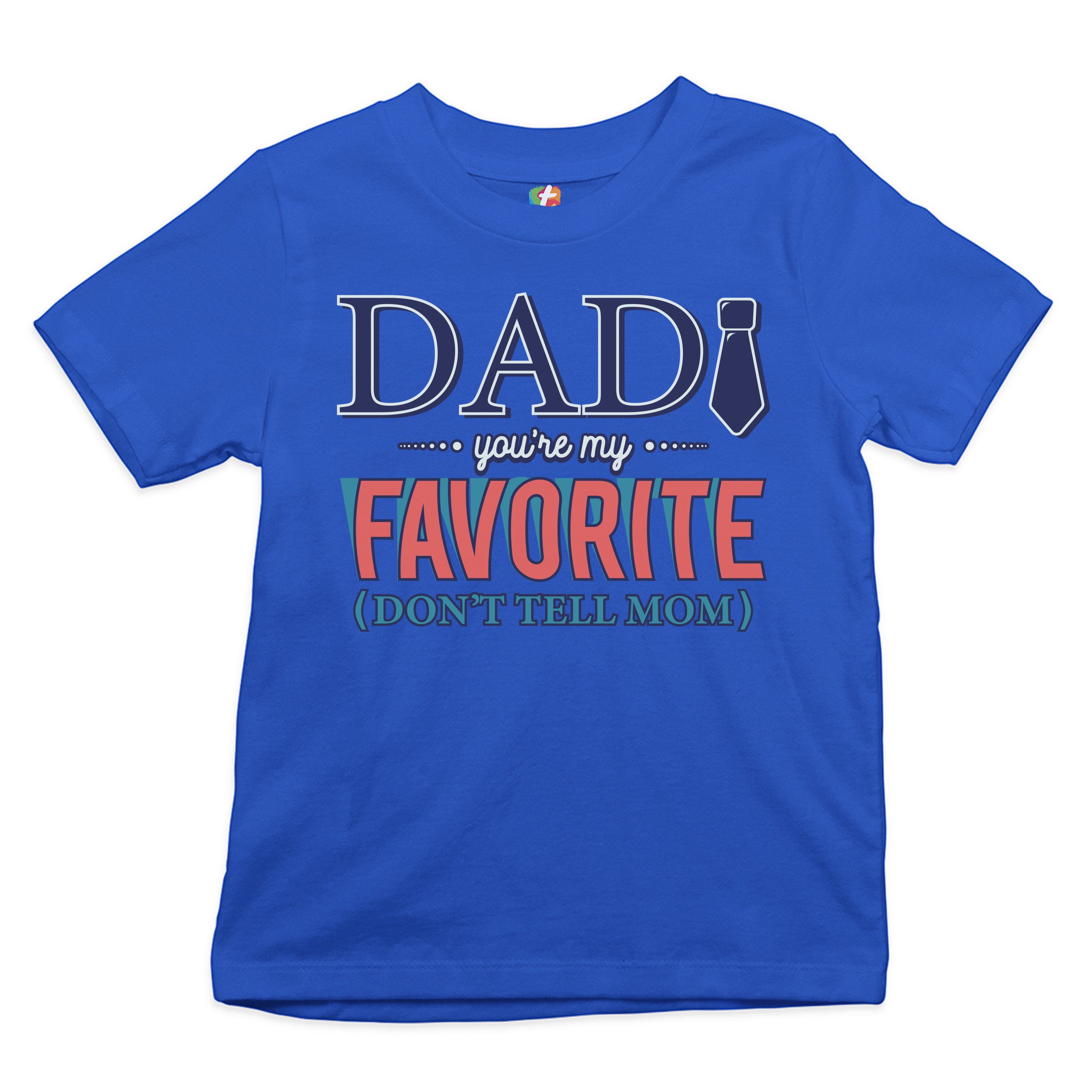Dad You're My Favorite (Don't Tell Mom) Youth T-shirt Daddy Father's Day Kids - Picture 22 of 29