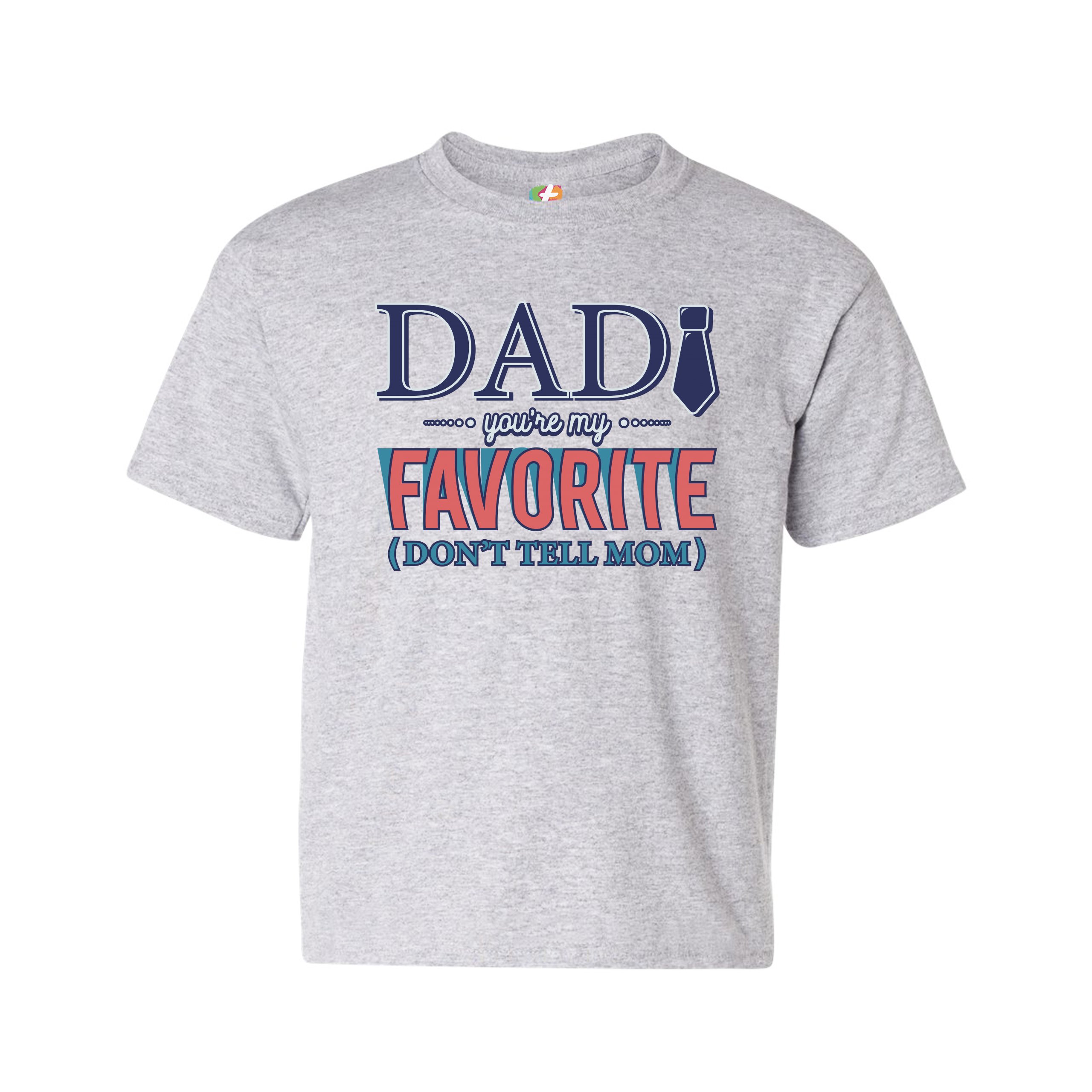 Dad You're My Favorite (Don't Tell Mom) Youth T-shirt Daddy Father's Day Kids - Picture 11 of 29