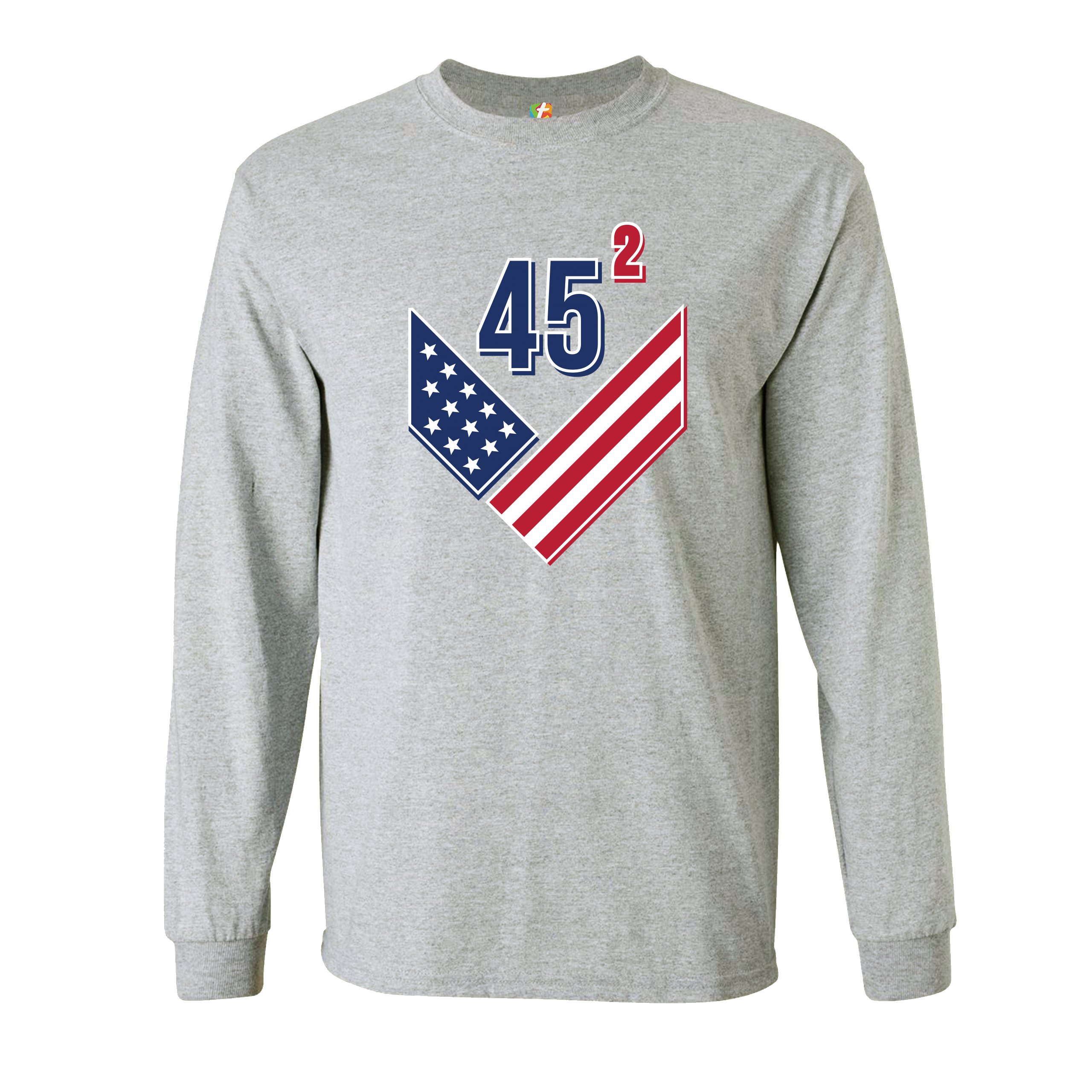 45 Squared Long Sleeve T-shirt Two Terms Re-Elect Donald Trump ...