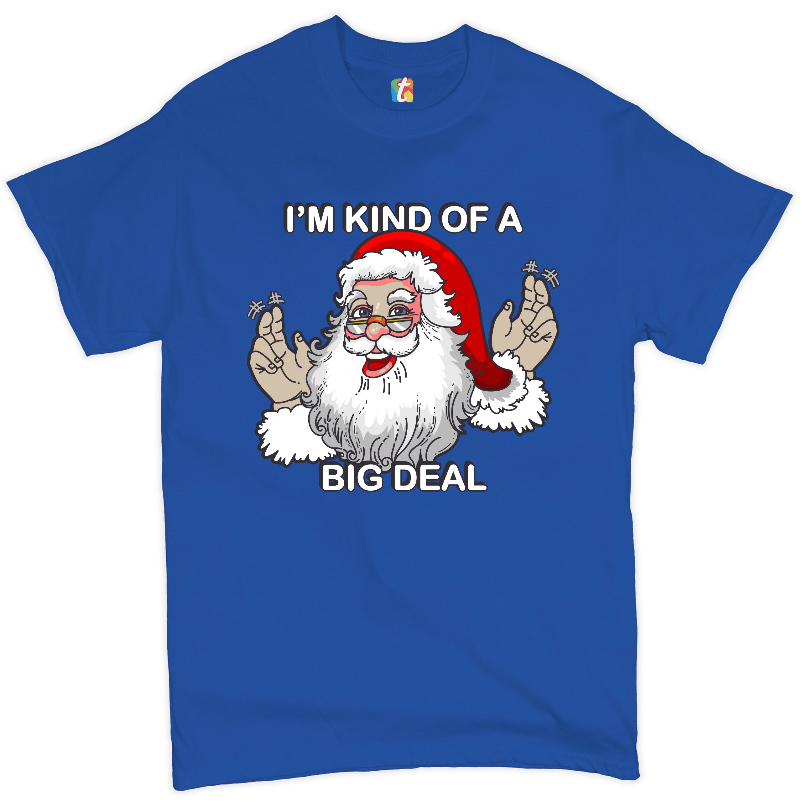 I'm Kind of a Big Deal T-shirt Funny Santa Claus Merry Christmas Men's Tee - Picture 58 of 65