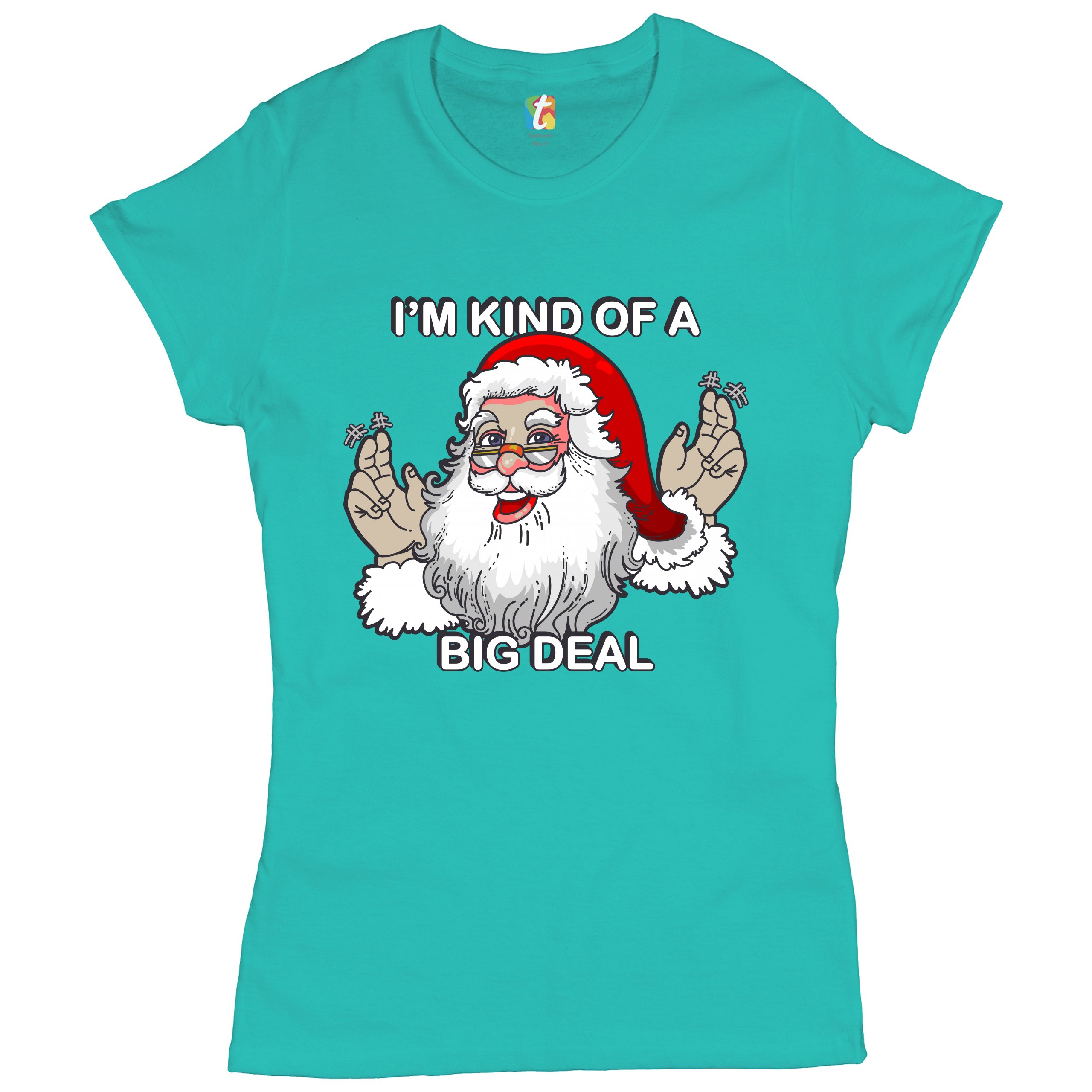 I'm Kind of a Big Deal T-Shrit Funny Santa Claus Merry Christmas Women's Tee - Picture 18 of 21