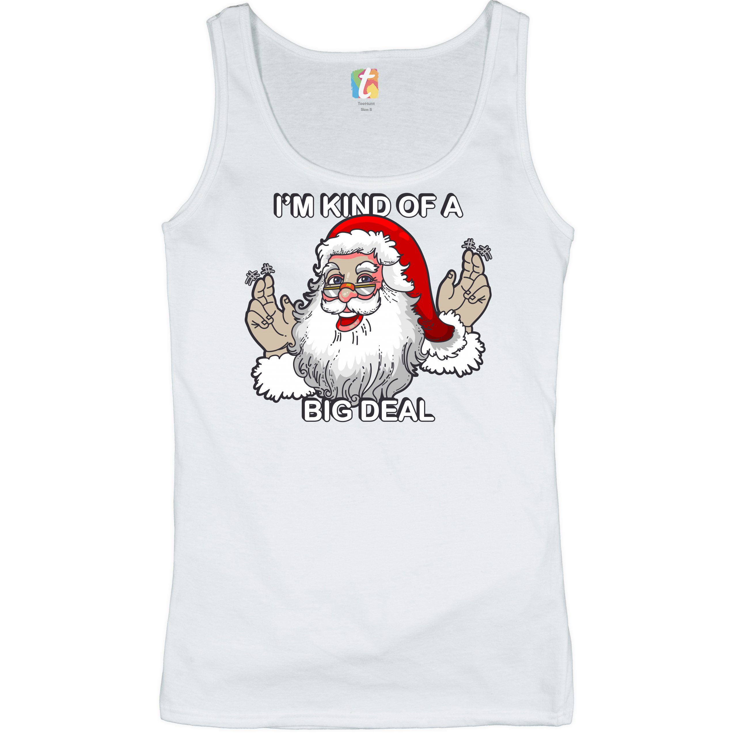 I'm Kind of a Big Deal Women's Tank Top Funny Santa Claus Merry Christmas - Picture 10 of 21