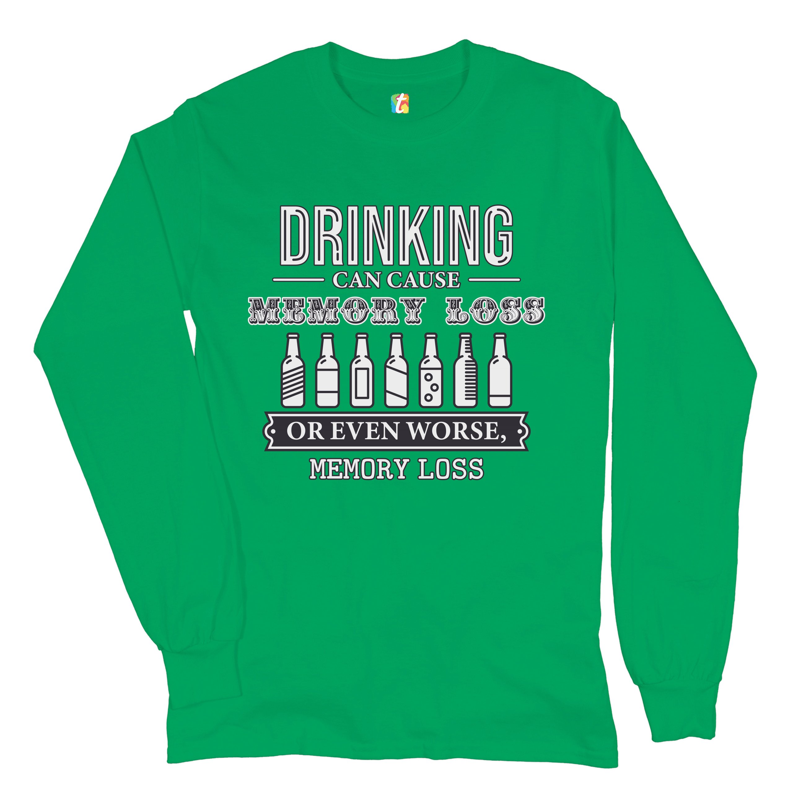 Drinking Can Cause Memory Loss Long Sleeve T-shirt Alcohol Beer Inappropriate - Picture 26 of 45