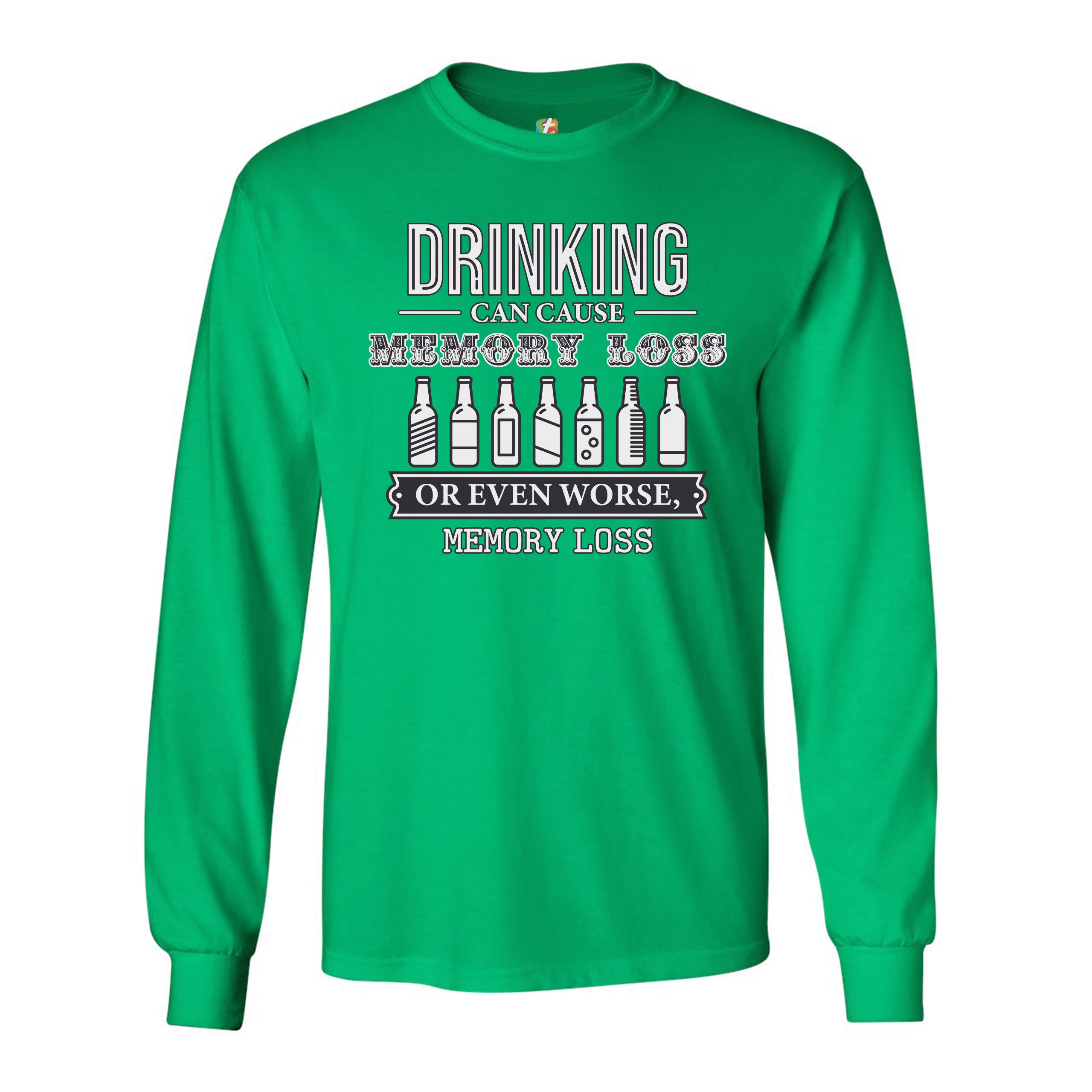 Drinking Can Cause Memory Loss Long Sleeve T-shirt Alcohol Beer Inappropriate - Picture 27 of 45