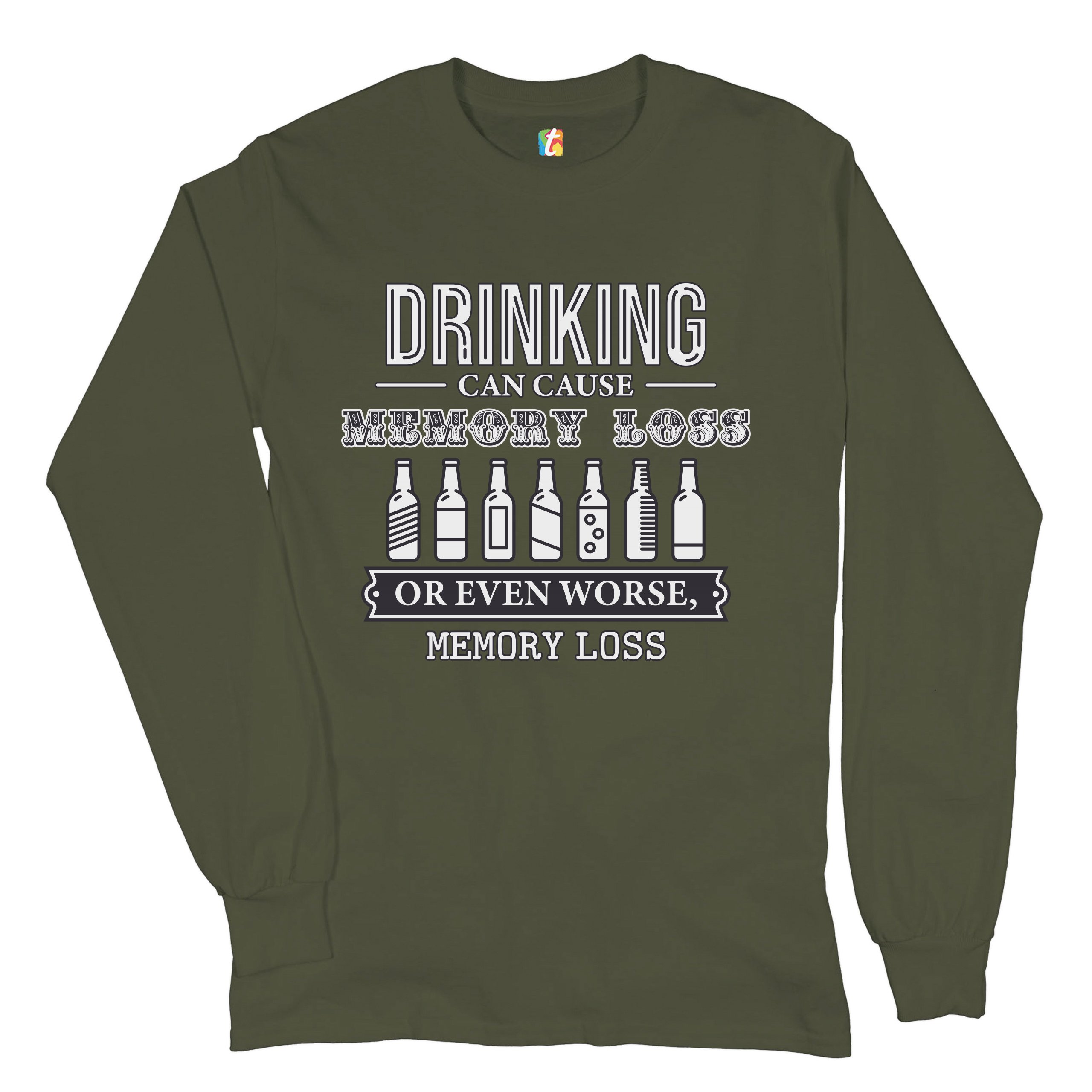 Drinking Can Cause Memory Loss Long Sleeve T-shirt Alcohol Beer Inappropriate - Picture 30 of 45