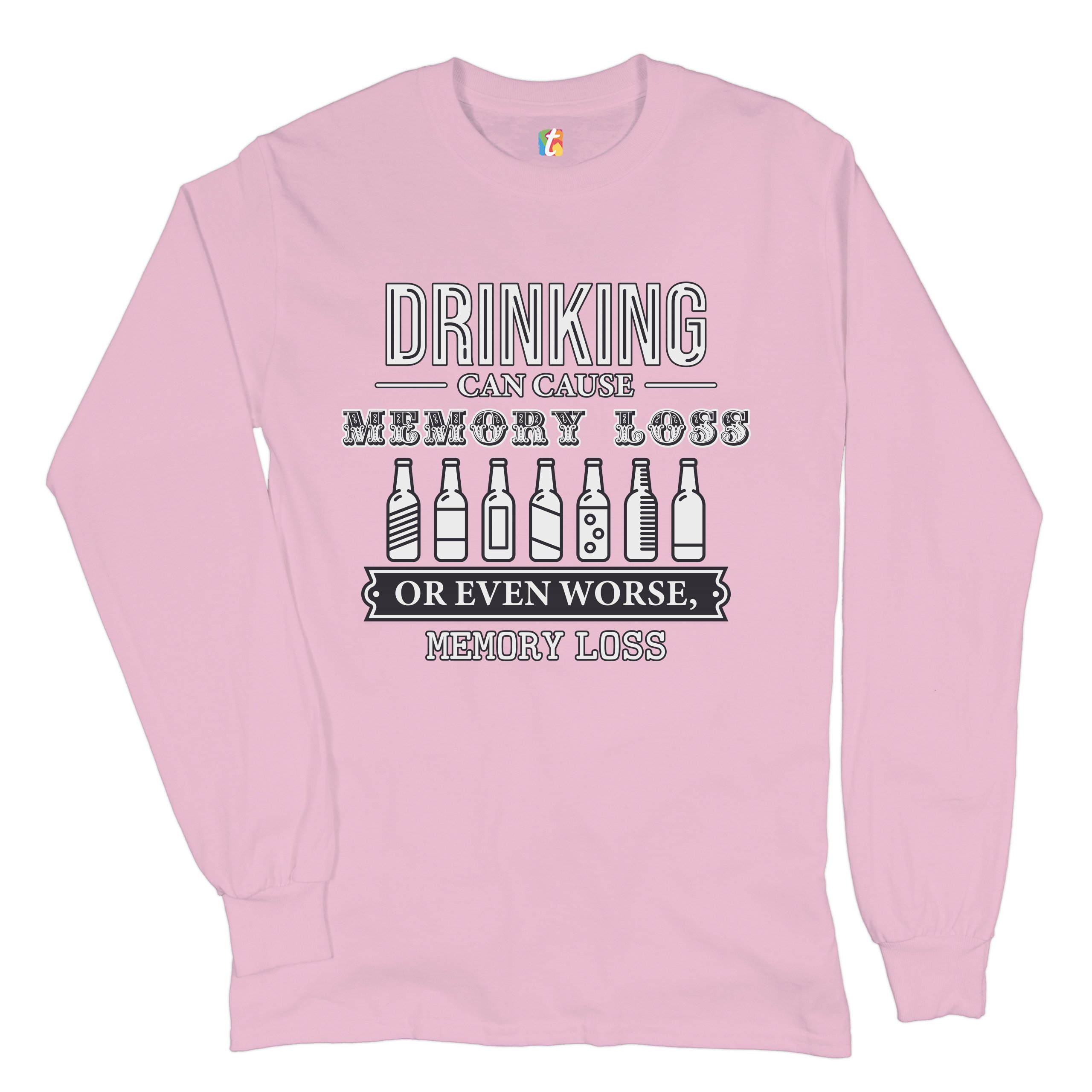 Drinking Can Cause Memory Loss Long Sleeve T-shirt Alcohol Beer Inappropriate - Picture 42 of 45
