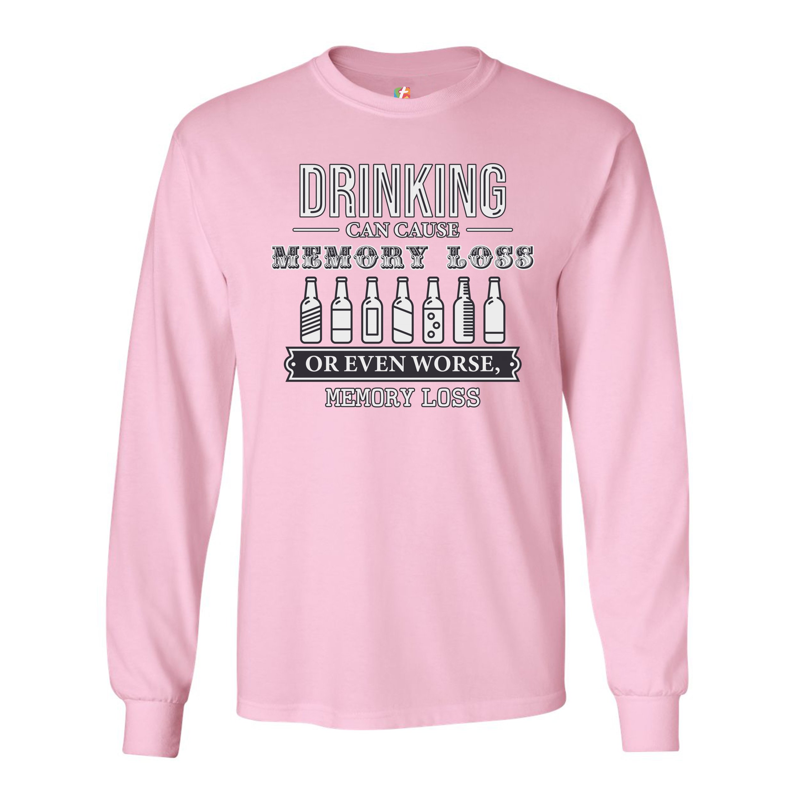 Drinking Can Cause Memory Loss Long Sleeve T-shirt Alcohol Beer Inappropriate - Picture 43 of 45