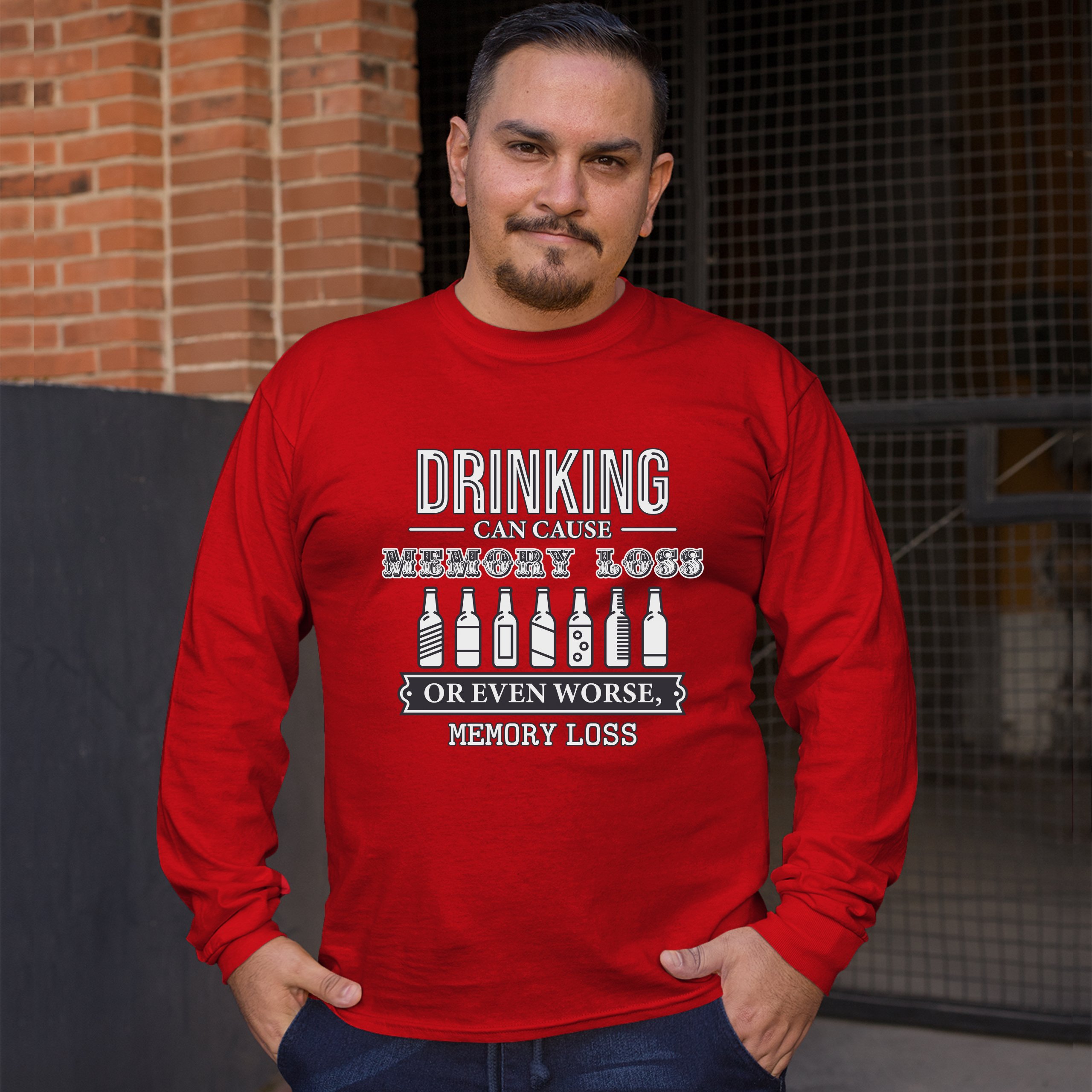 Drinking Can Cause Memory Loss Long Sleeve T-shirt Alcohol Beer Inappropriate - Picture 17 of 45