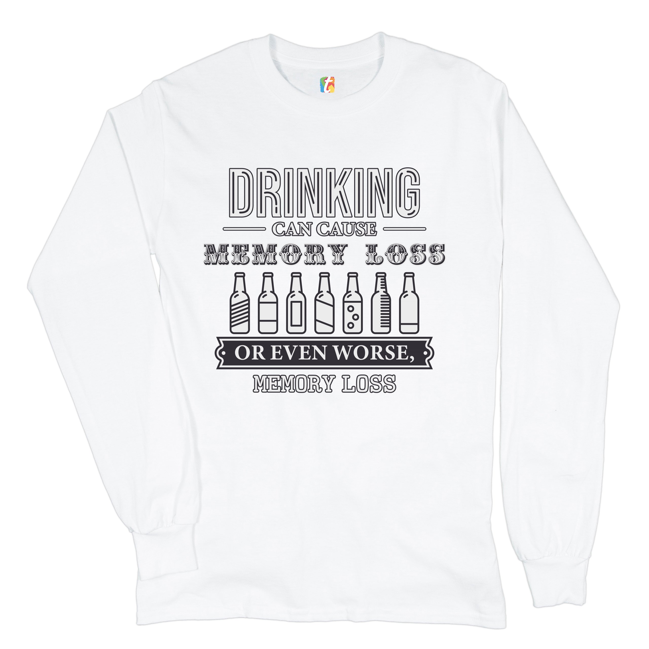 Drinking Can Cause Memory Loss Long Sleeve T-shirt Alcohol Beer Inappropriate - Picture 18 of 45