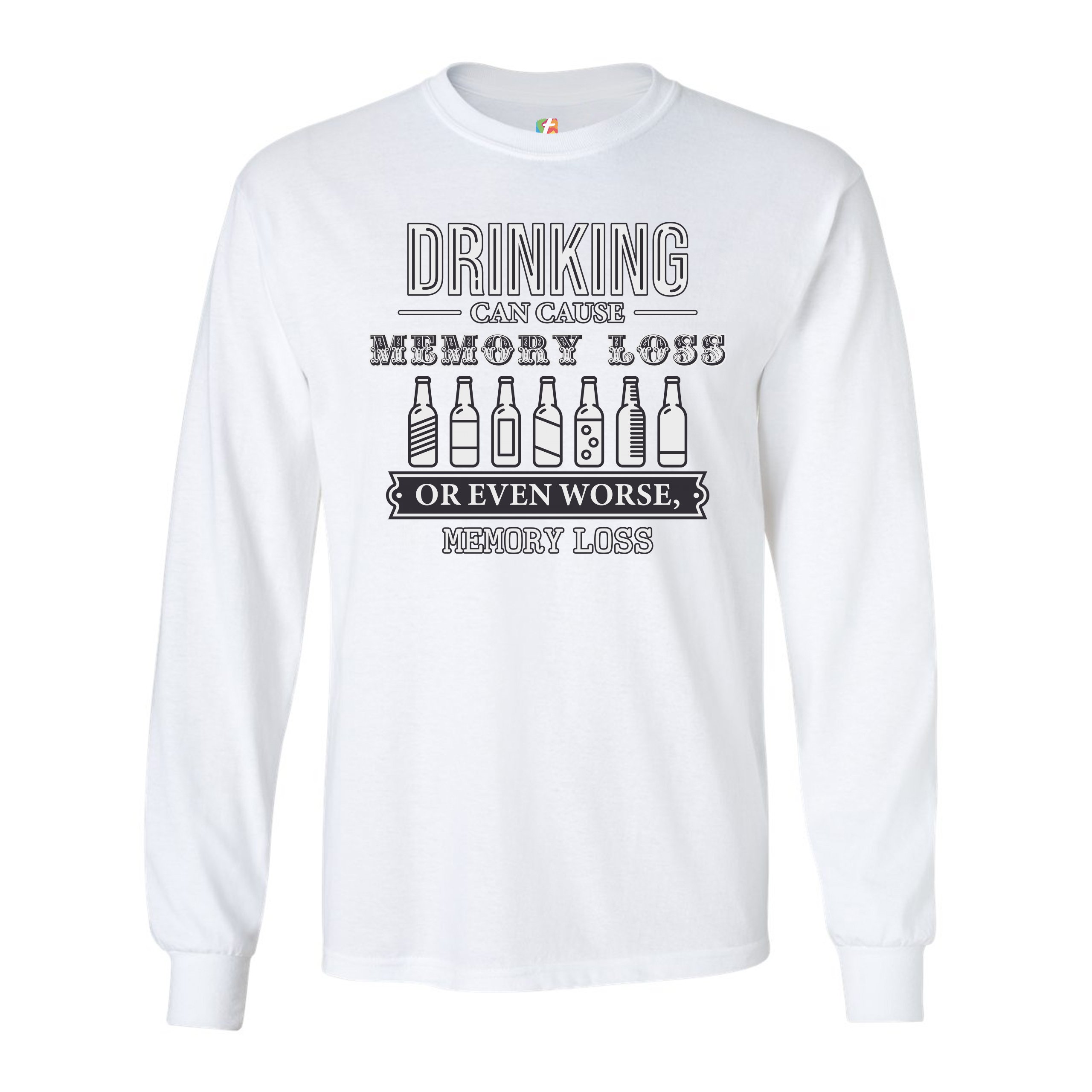 Drinking Can Cause Memory Loss Long Sleeve T-shirt Alcohol Beer Inappropriate - Picture 19 of 45