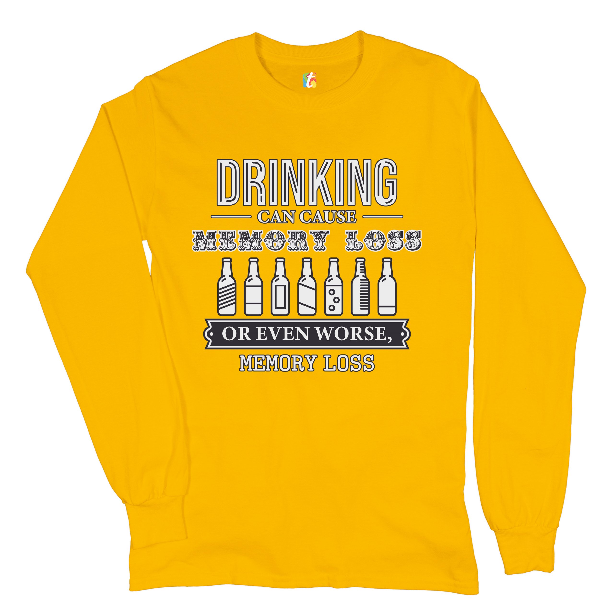 Drinking Can Cause Memory Loss Long Sleeve T-shirt Alcohol Beer Inappropriate - Picture 38 of 45