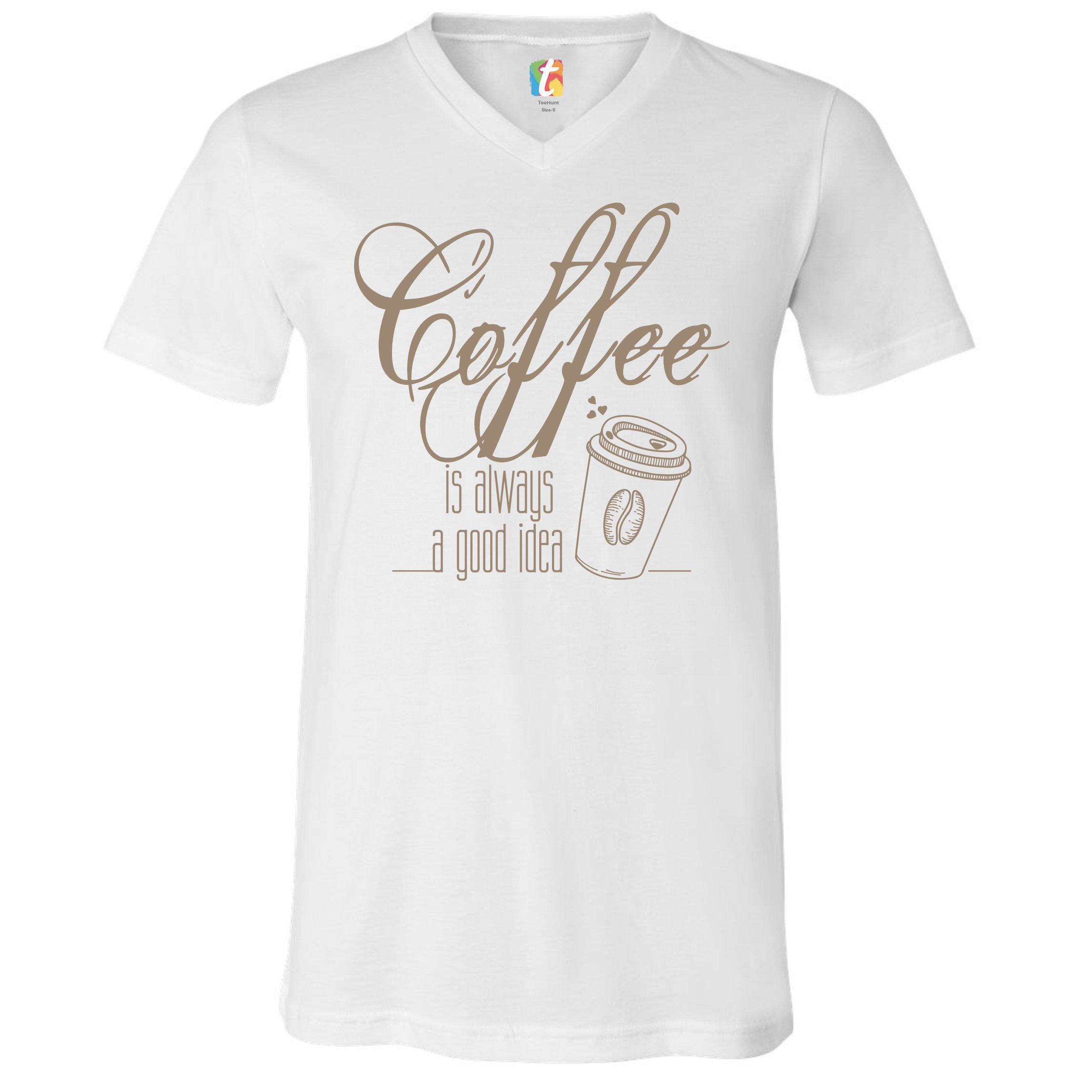 Download Coffee is Always a Good Idea V-Neck T-shirt Caffeine ...