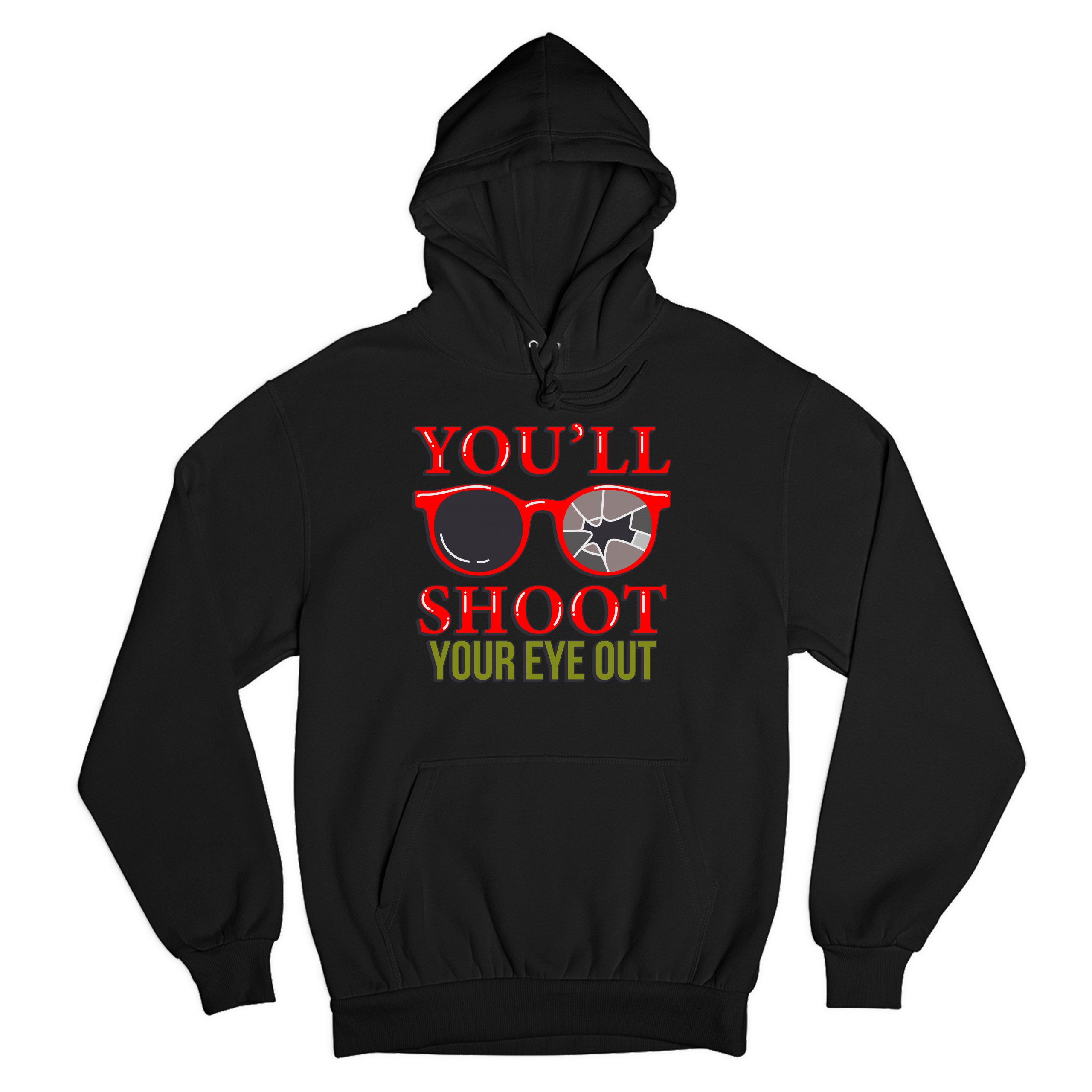 You'll Shoot Your Eye Out Sweatshirt Funny Christmas Saying Xmas Hoodie