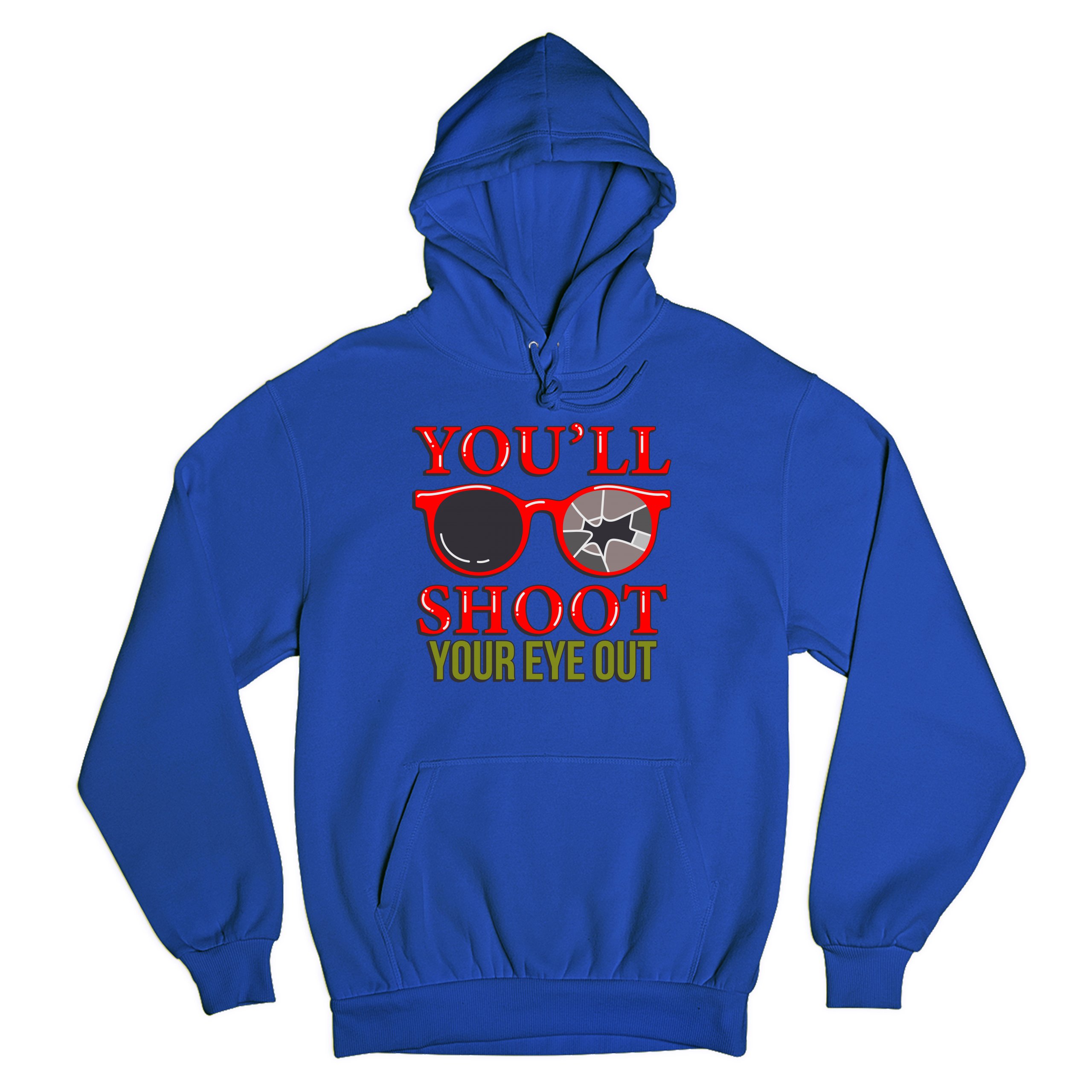 You'll Shoot Your Eye Out Sweatshirt Funny Christmas Saying Xmas Hoodie