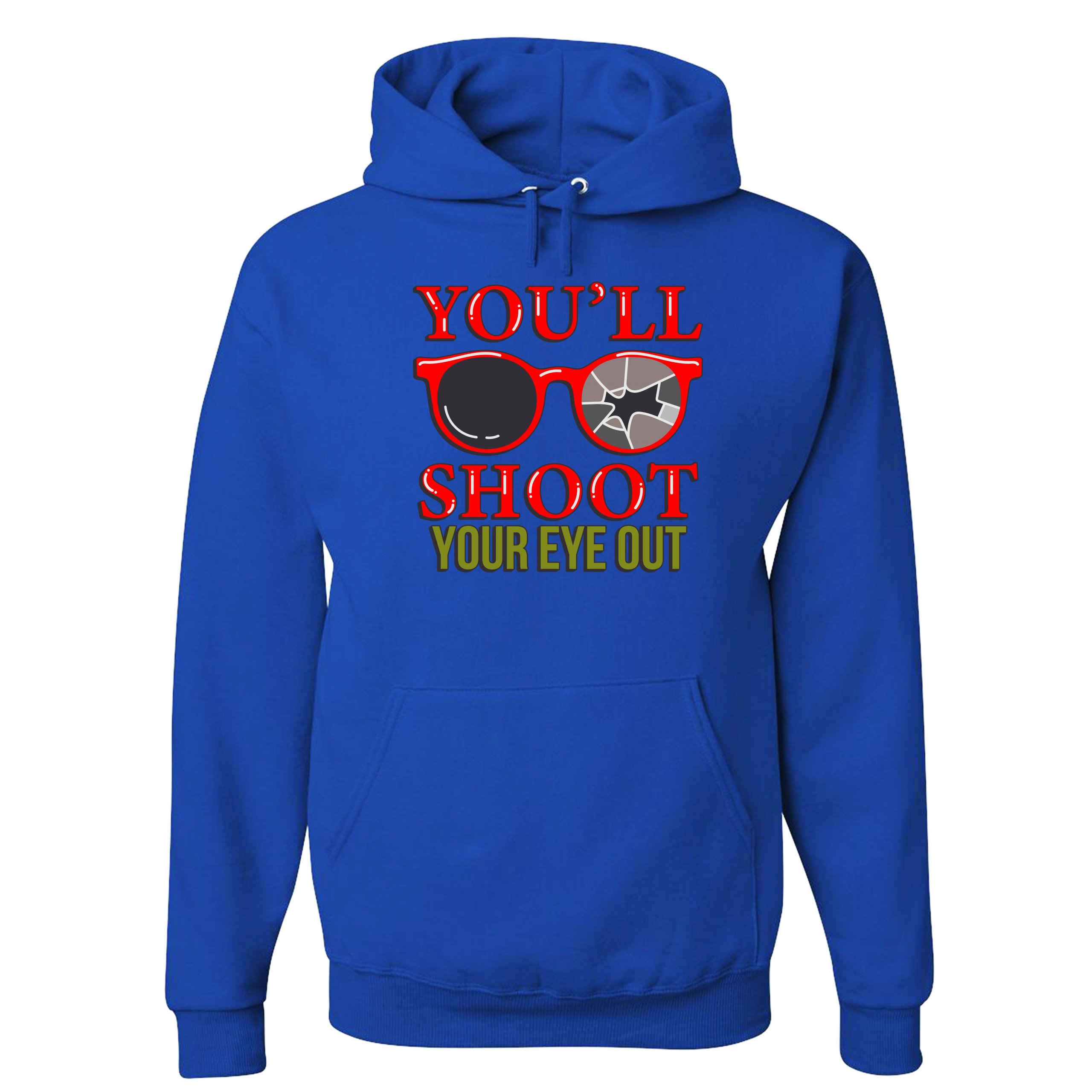 You'll Shoot Your Eye Out Sweatshirt Funny Christmas Saying Xmas Hoodie