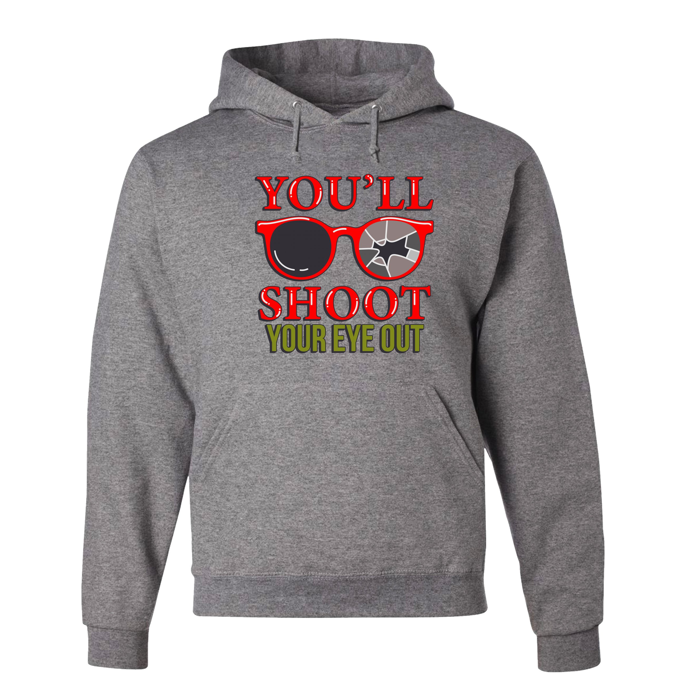 You'll Shoot Your Eye Out Sweatshirt Funny Christmas Saying Xmas Hoodie