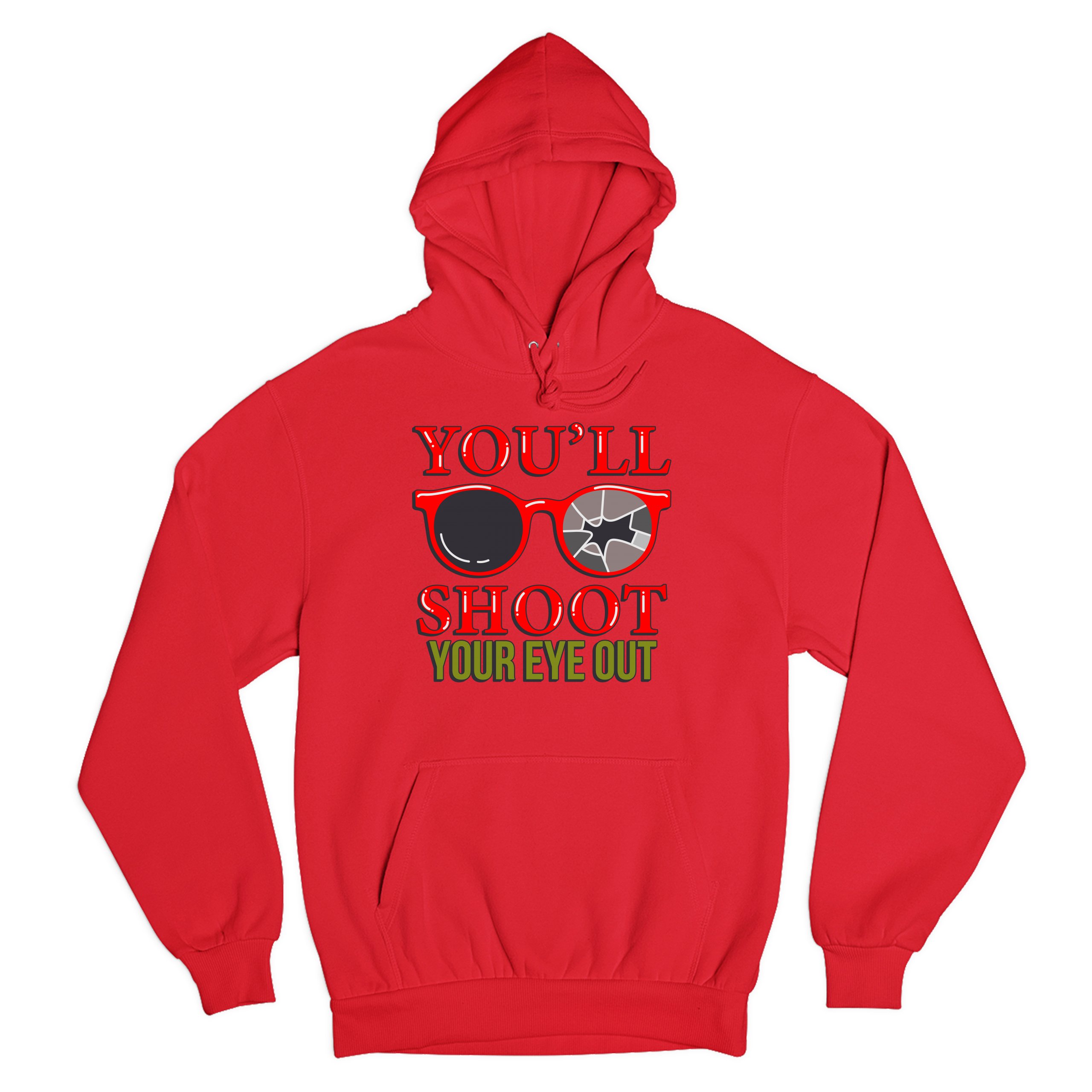 You'll Shoot Your Eye Out Sweatshirt Funny Christmas Saying Xmas Hoodie