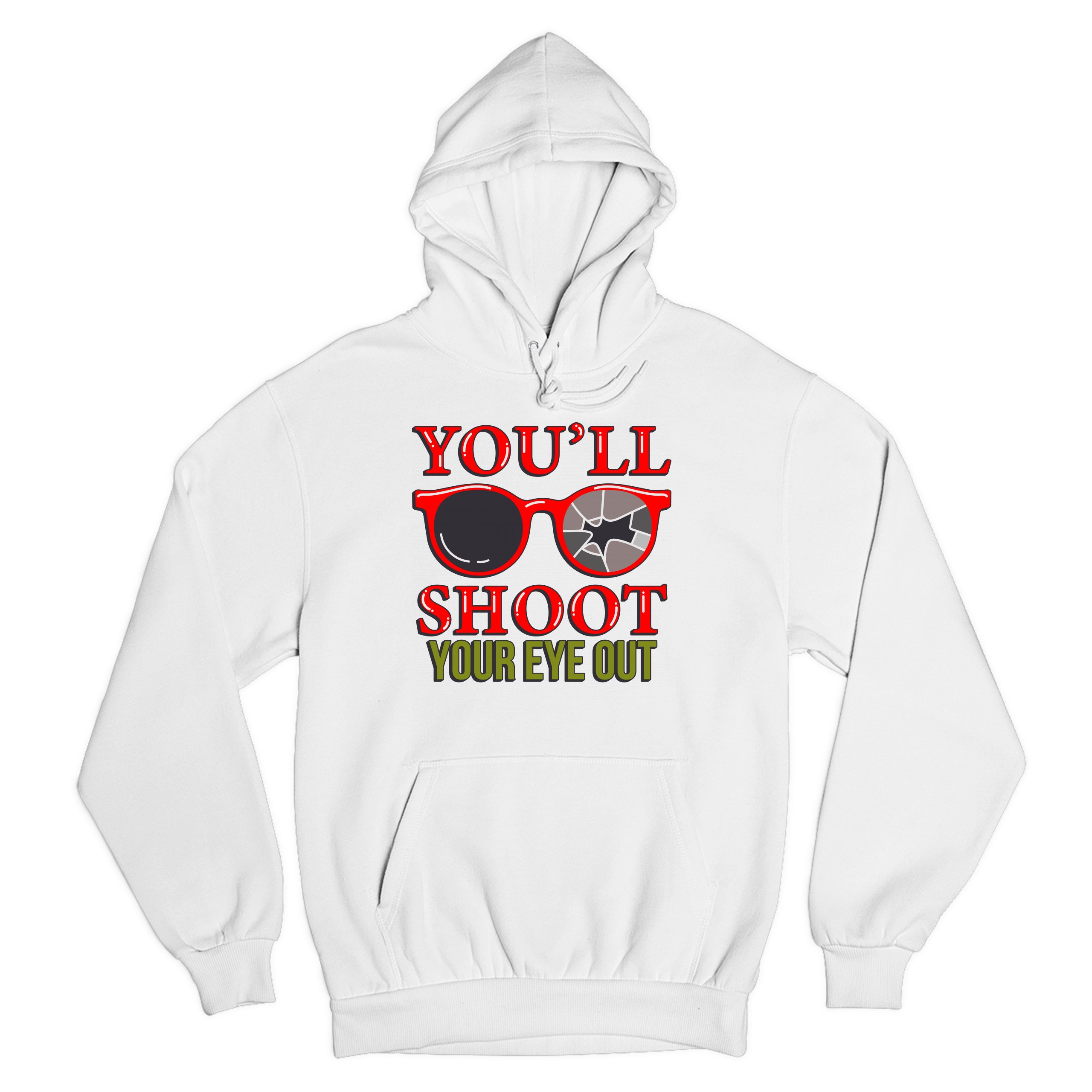 You'll Shoot Your Eye Out Sweatshirt Funny Christmas Saying Xmas Hoodie