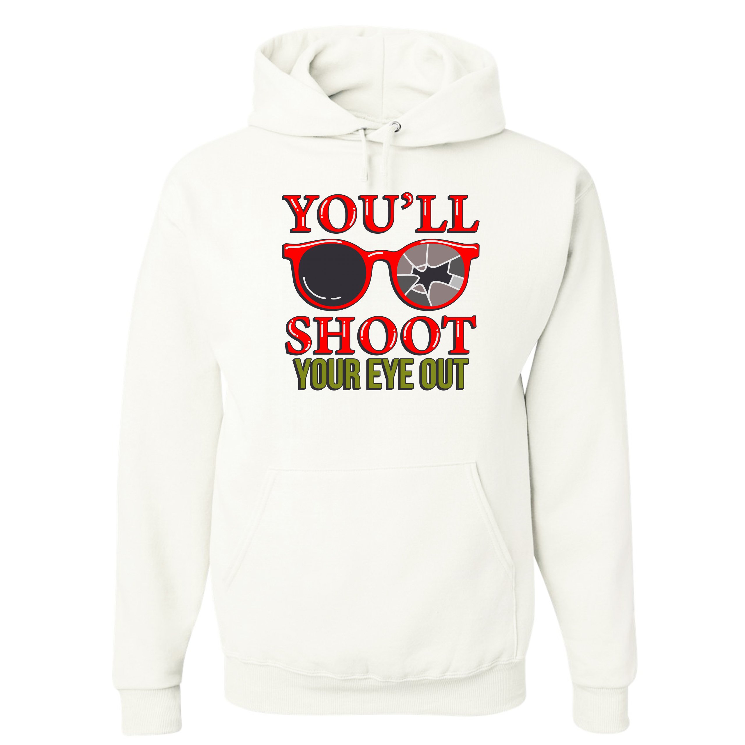 You'll Shoot Your Eye Out Sweatshirt Funny Christmas Saying Xmas Hoodie