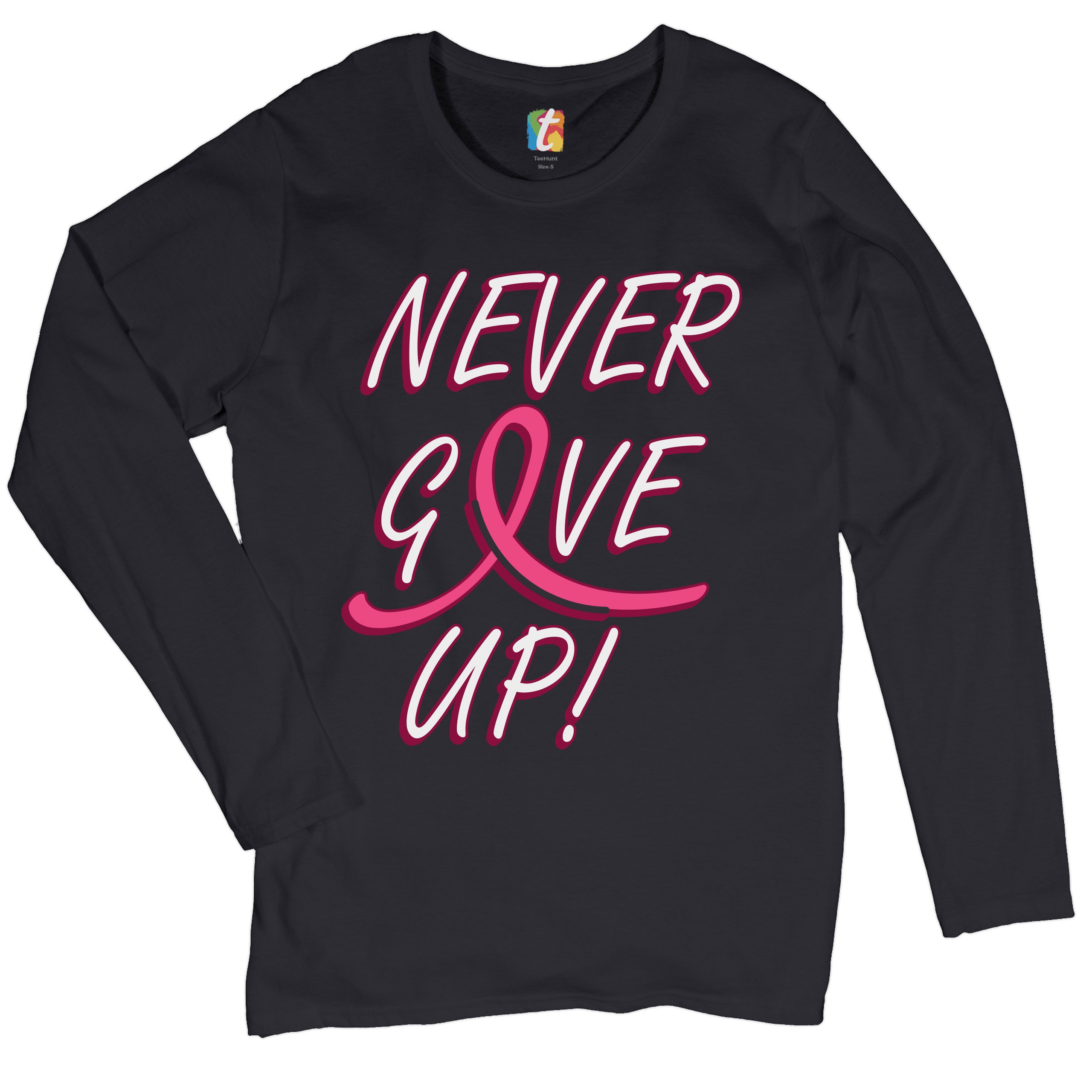 Breast Cancer Awareness Never Give Up Women's Long Sleeve T-shirt Pink Ribbon - Picture 2 of 29