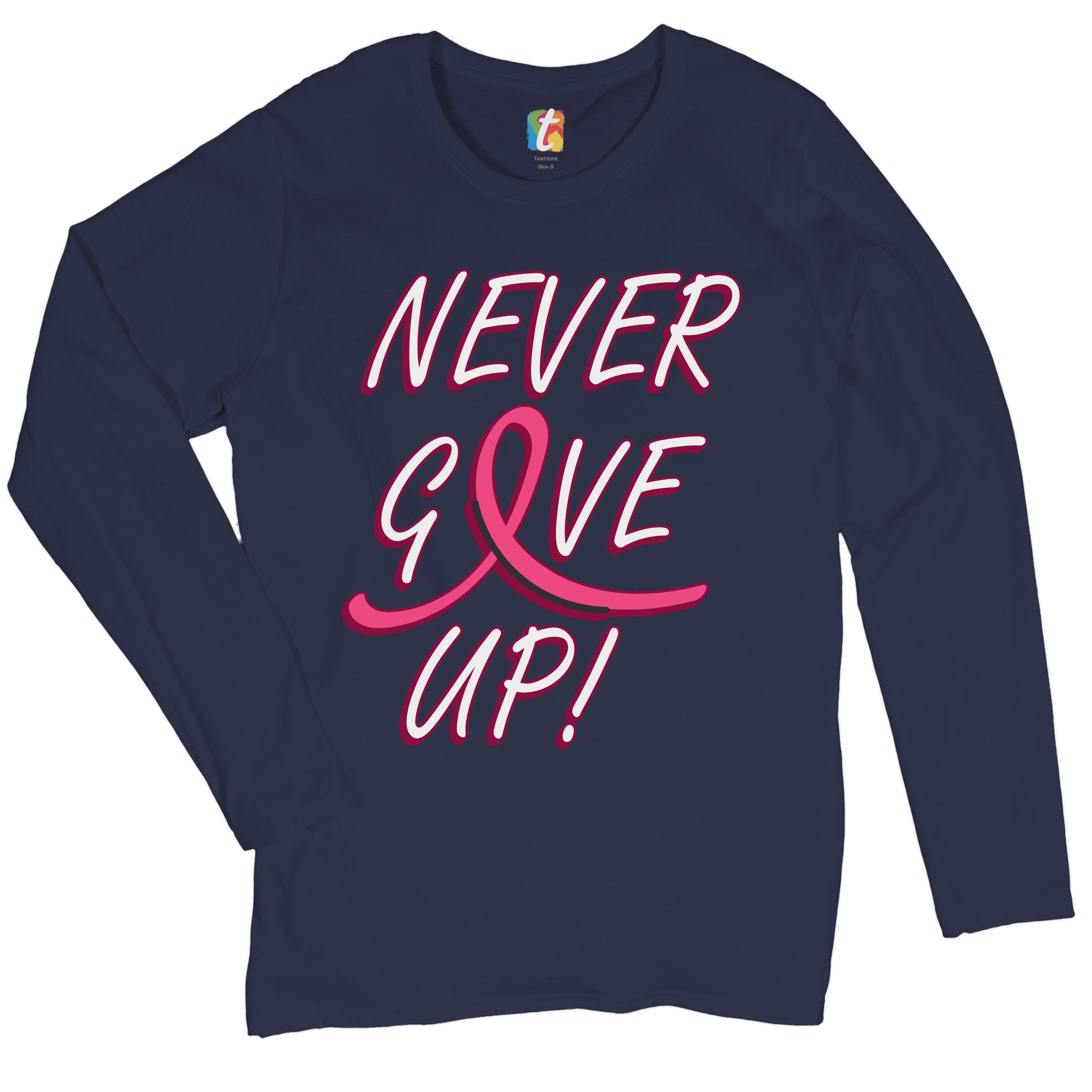 Breast Cancer Awareness Never Give Up Women's Long Sleeve T-shirt Pink Ribbon - Picture 18 of 29