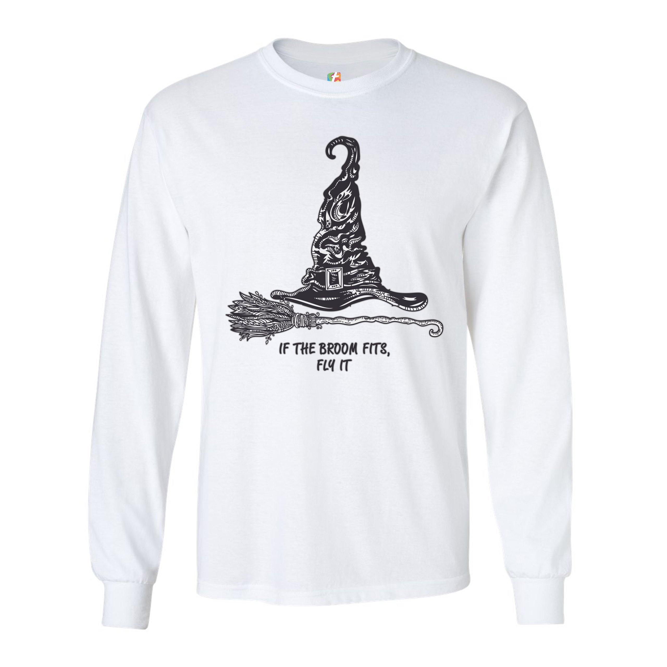 If the Broom Fits, Fly It Long Sleeve T-shirt Funny Witch Hat Halloween - Picture 19 of 45