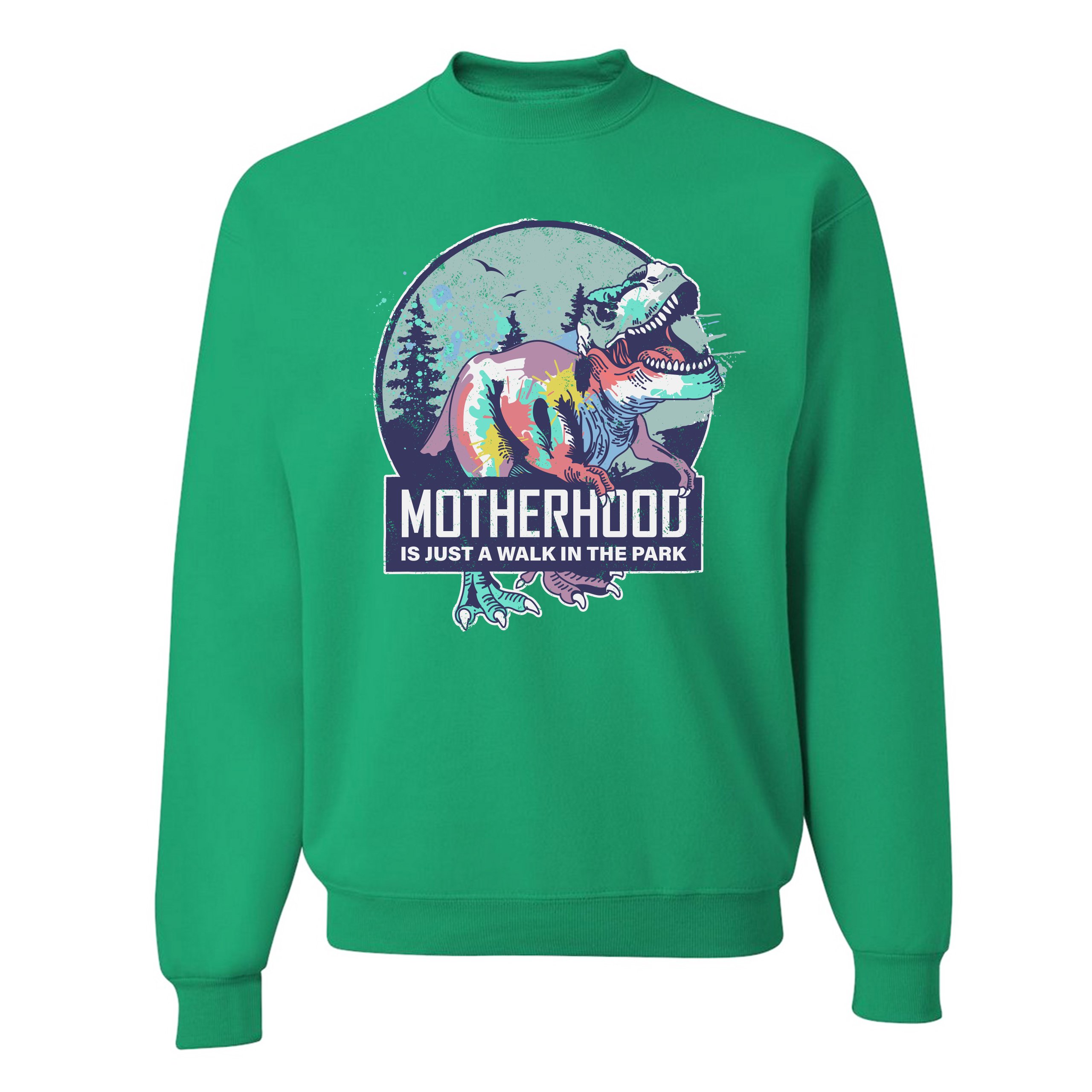 Motherhood Is Just a Walk In the Park Sweatshirt T Rex Mother s Day Crewneck