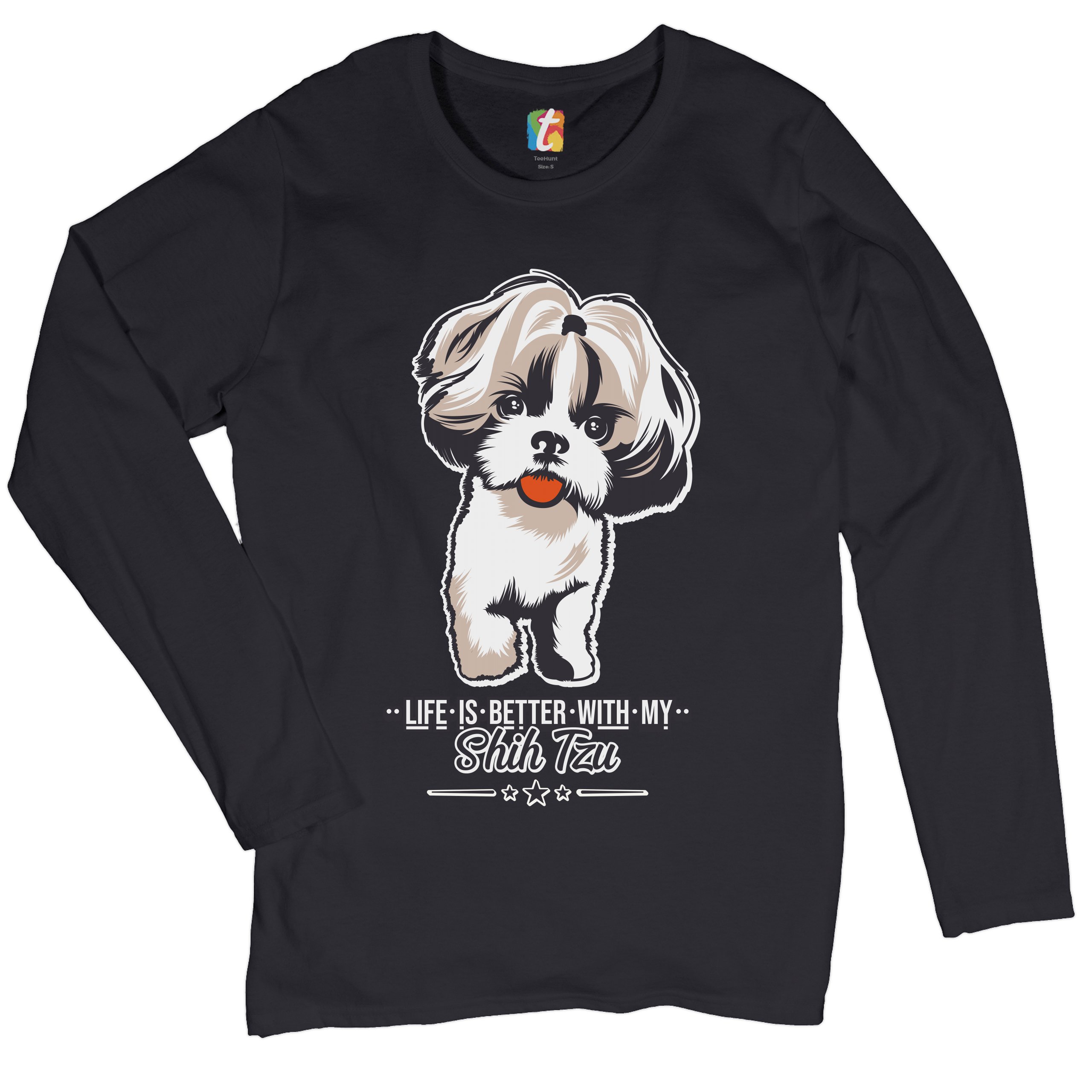Life is Better With My Shih Tzu Women's Long Sleeve T-shirt Small Dog Lover Pet - Picture 2 of 29