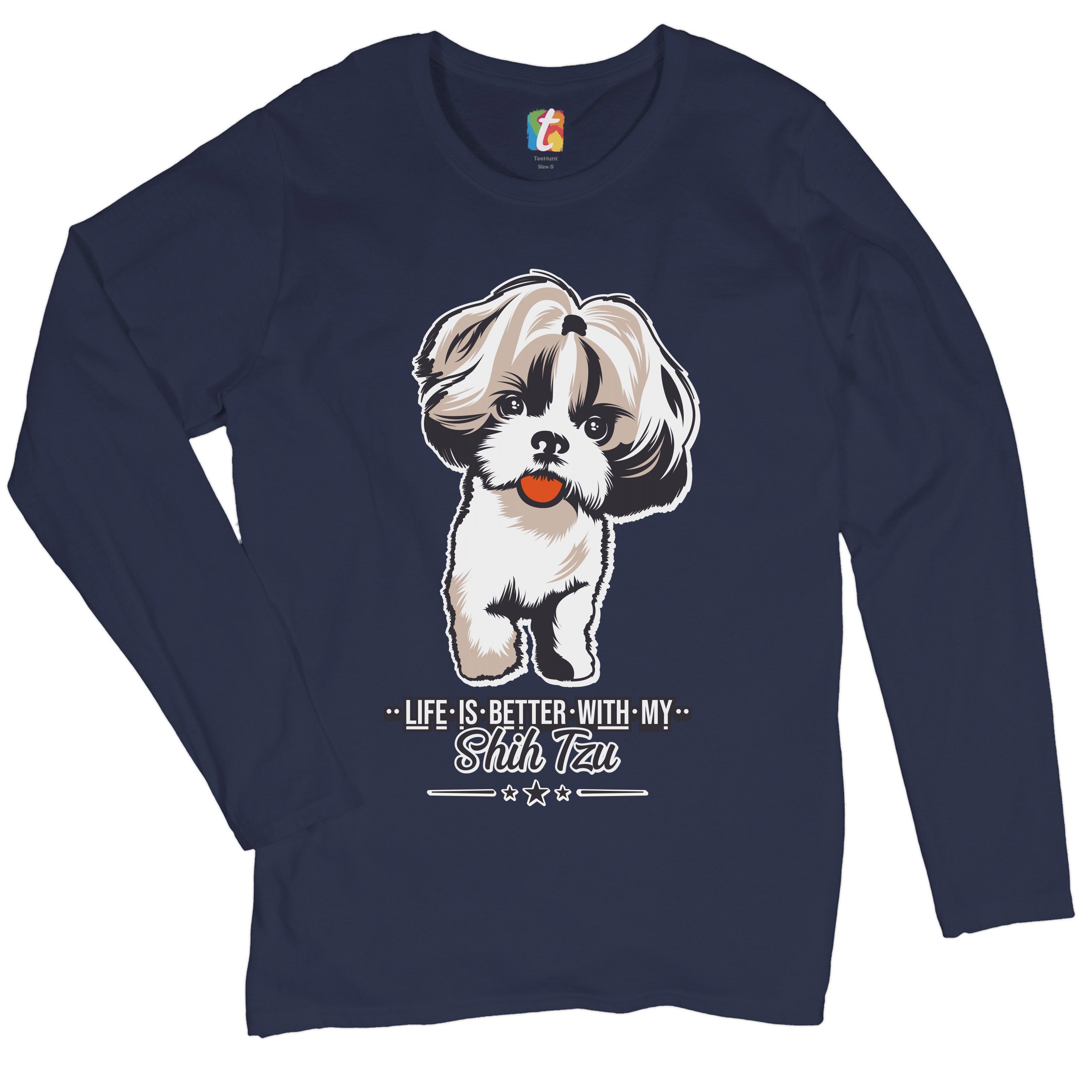 Life is Better With My Shih Tzu Women's Long Sleeve T-shirt Small Dog Lover Pet - Picture 18 of 29