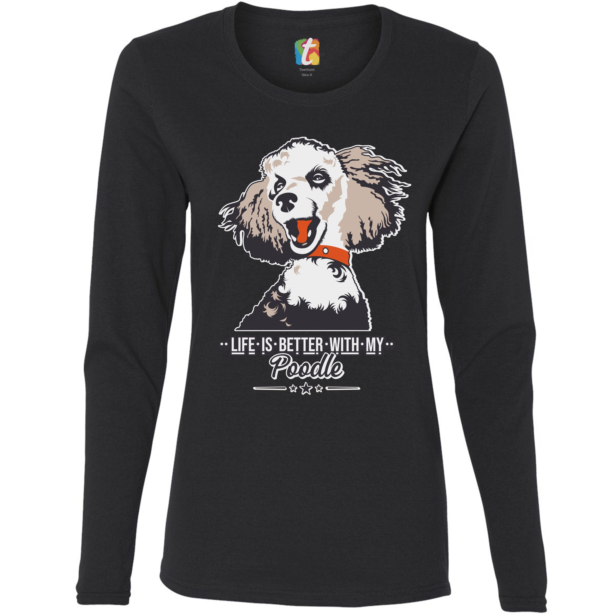 Life is Better With My Poodle Women's Long Sleeve T-shirt Caniche Dog Lover Pet - Picture 7 of 29