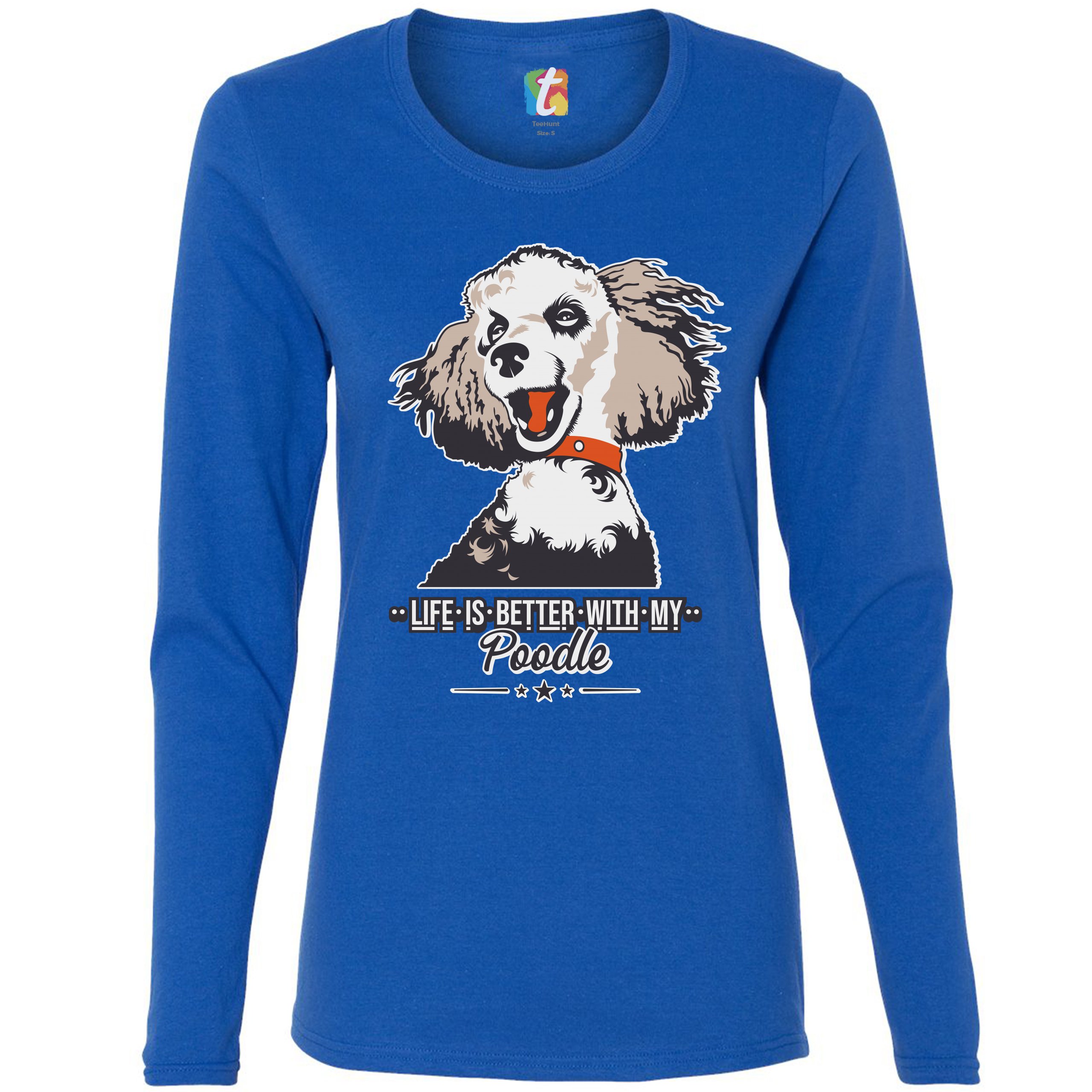 Life is Better With My Poodle Women's Long Sleeve T-shirt Caniche Dog Lover Pet - Picture 23 of 29