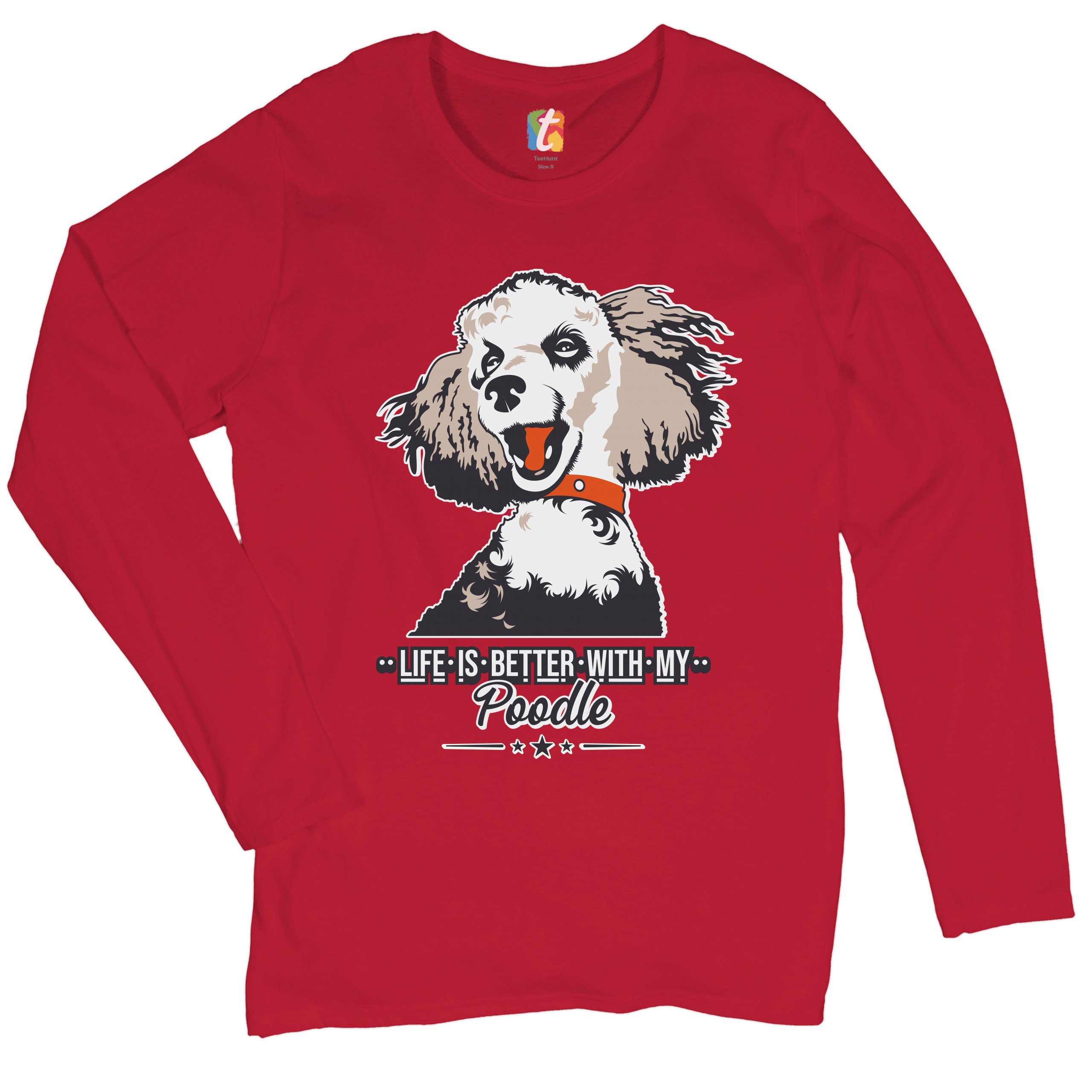Life is Better With My Poodle Women's Long Sleeve T-shirt Caniche Dog Lover Pet - Picture 14 of 29