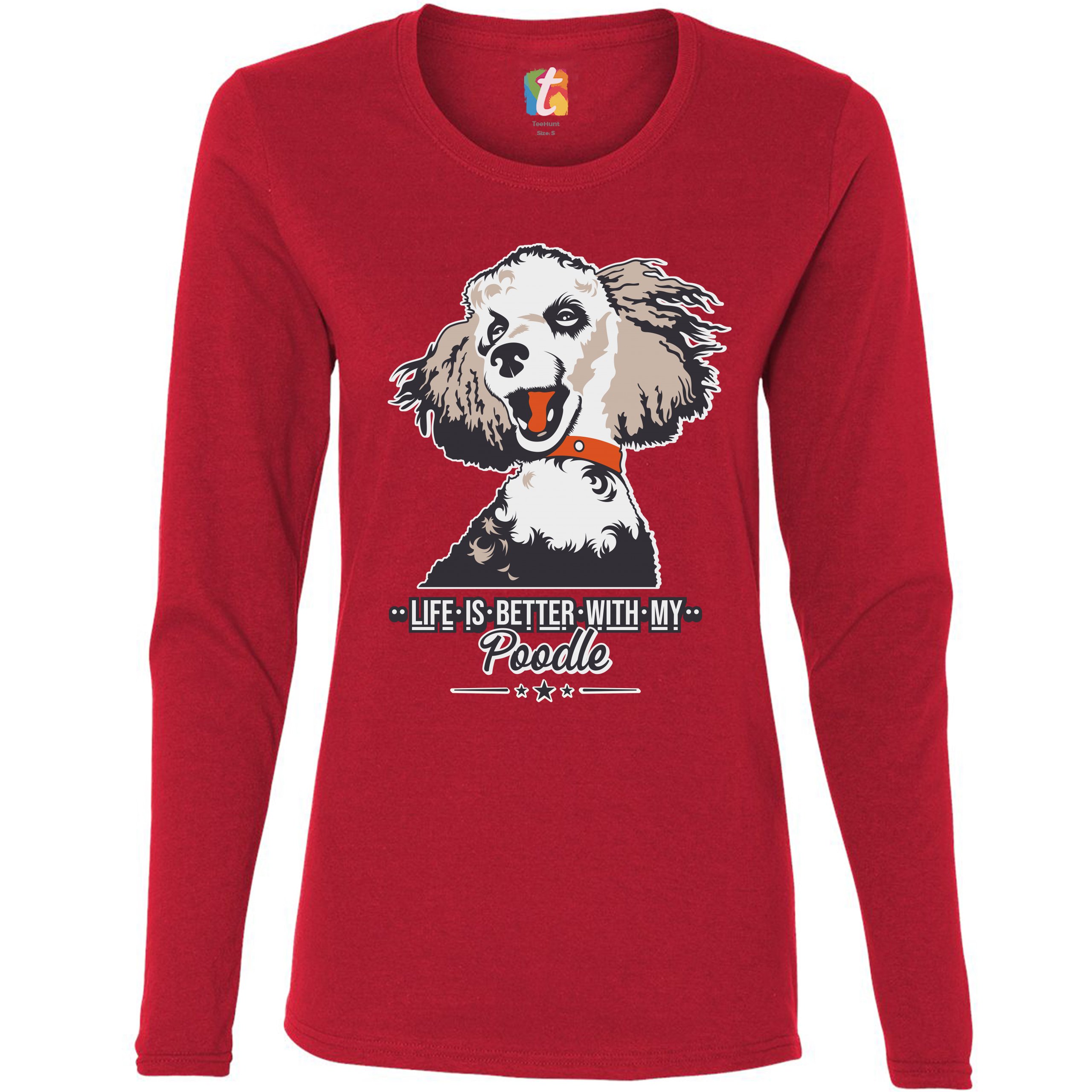 Life is Better With My Poodle Women's Long Sleeve T-shirt Caniche Dog Lover Pet - Picture 15 of 29