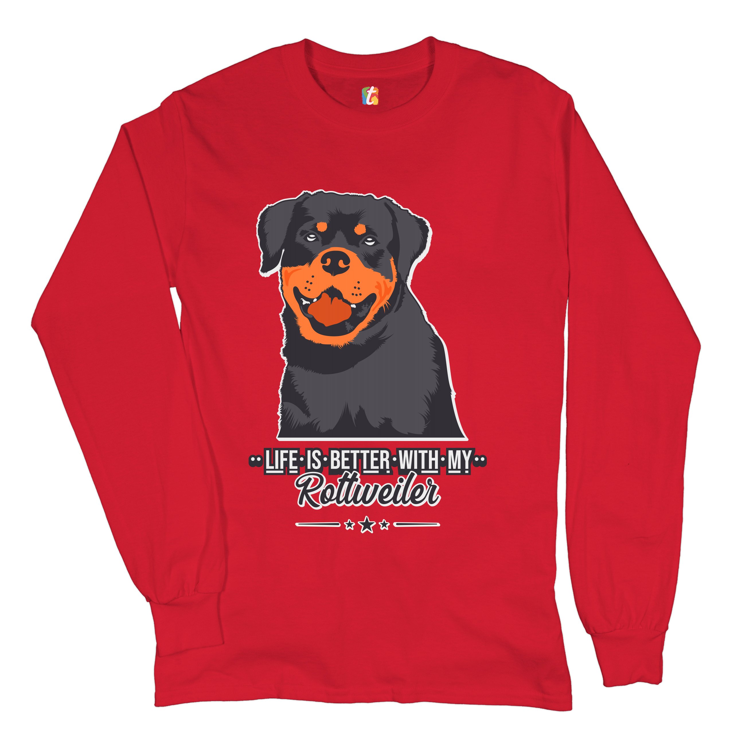 Life is Better With My Rottweiler Long Sleeve T-shirt Rottie Pet
