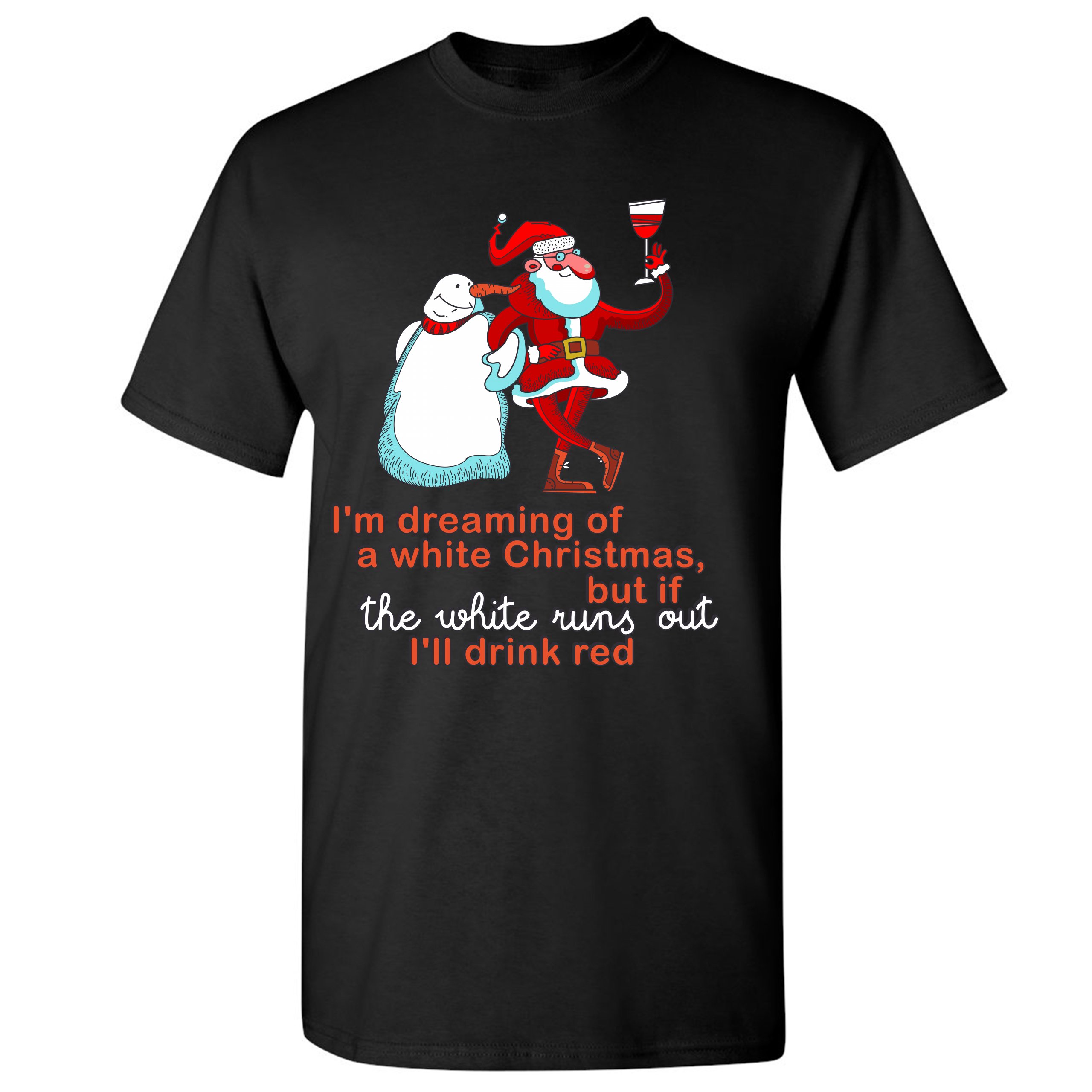 I'm Dreaming of a White Christmas T-shirt Wine Drinking Xmas Men's Tee ...