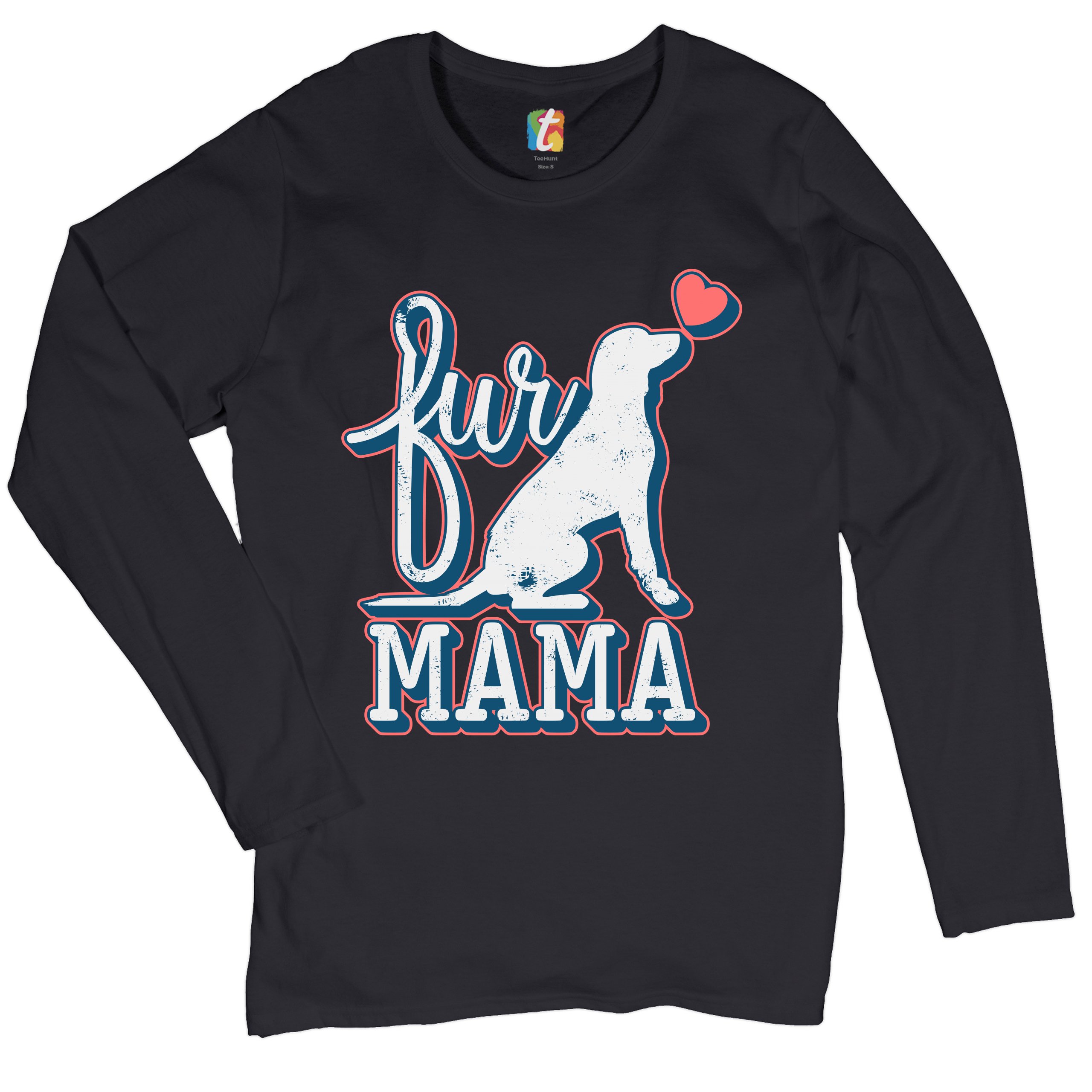 Fur Mama Women's Long Sleeve T-shirt I Love My Dog Pet Owner Mother's Day - Picture 2 of 29