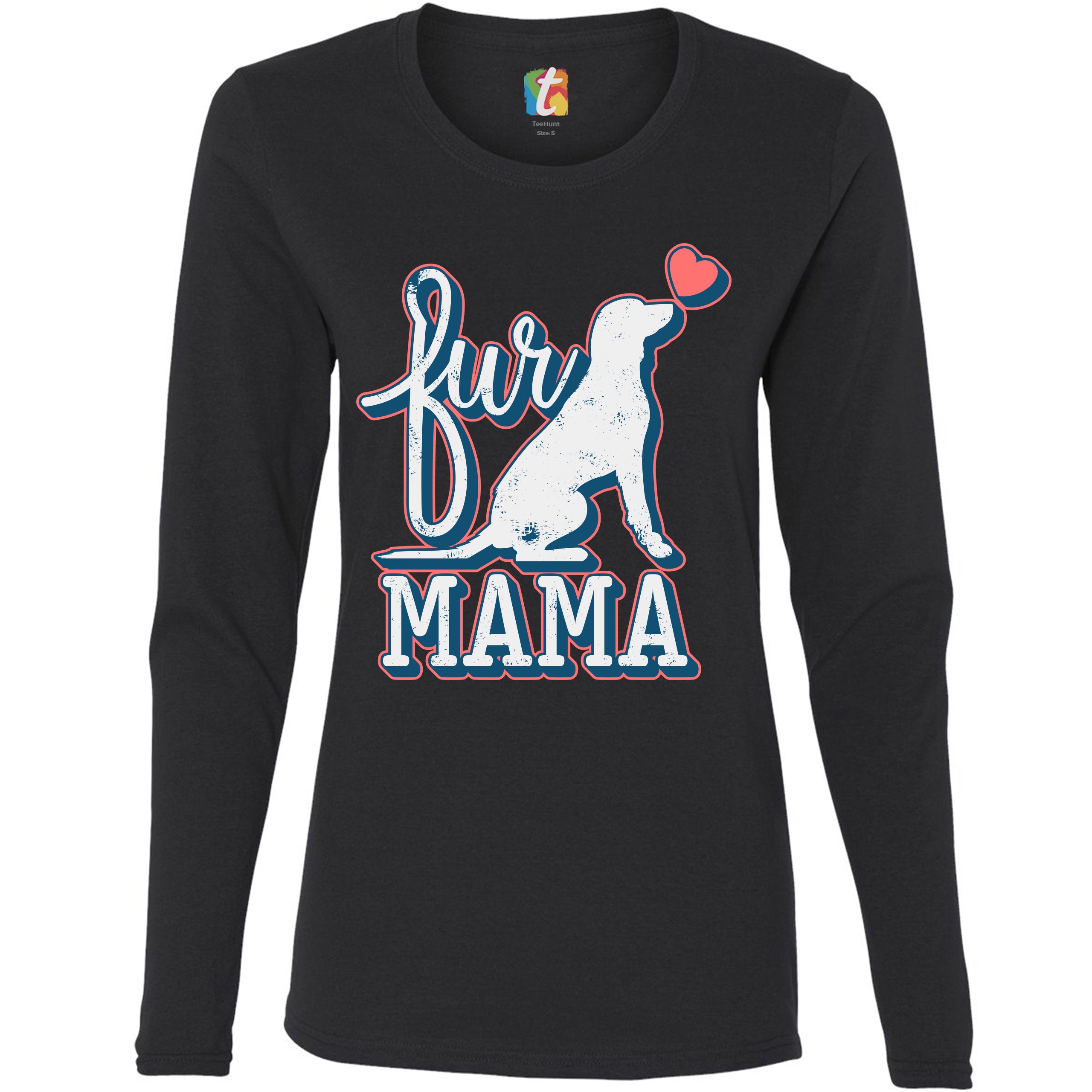 Fur Mama Women's Long Sleeve T-shirt I Love My Dog Pet Owner Mother's Day - Picture 3 of 29