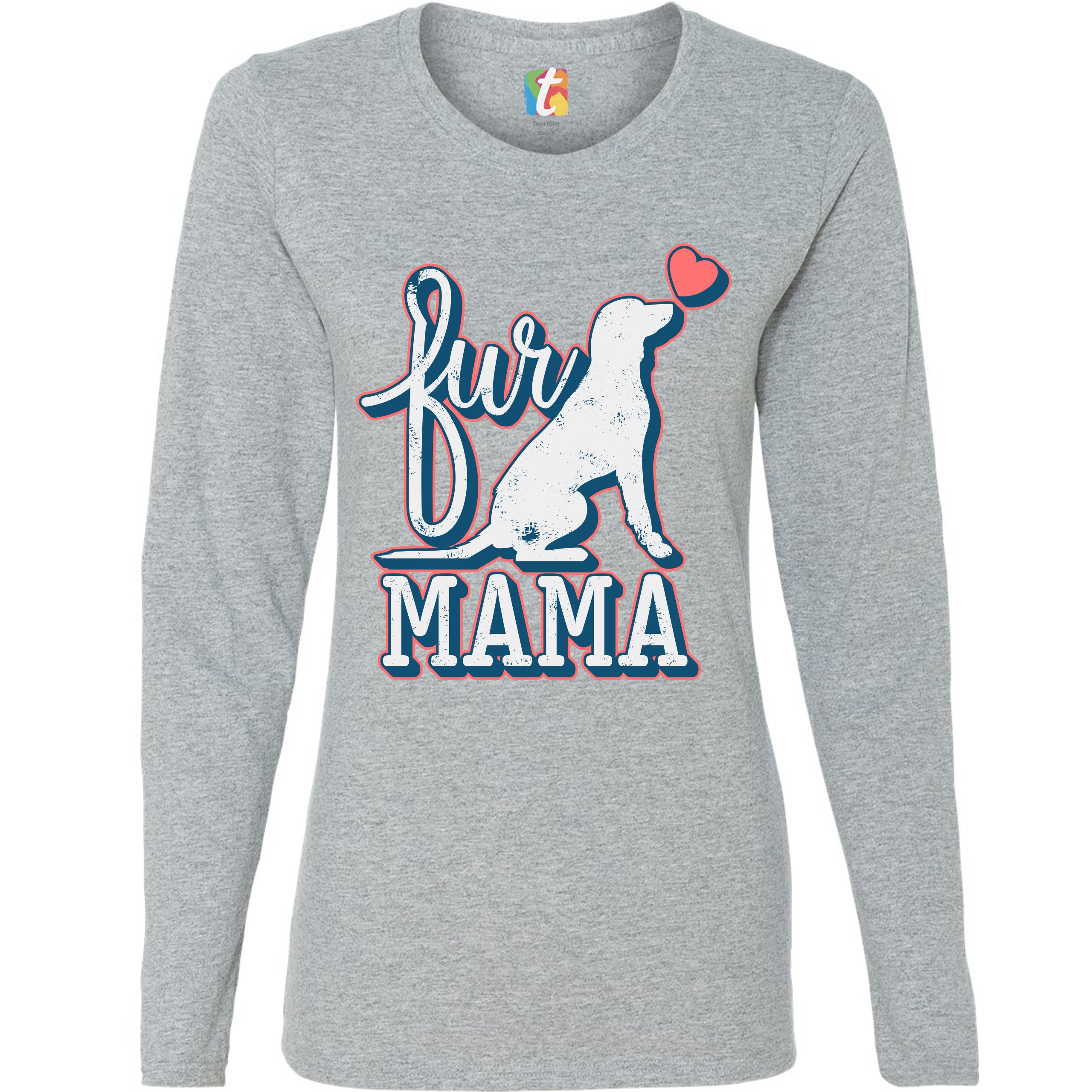 Fur Mama Women's Long Sleeve T-shirt I Love My Dog Pet Owner Mother's Day - Picture 7 of 29