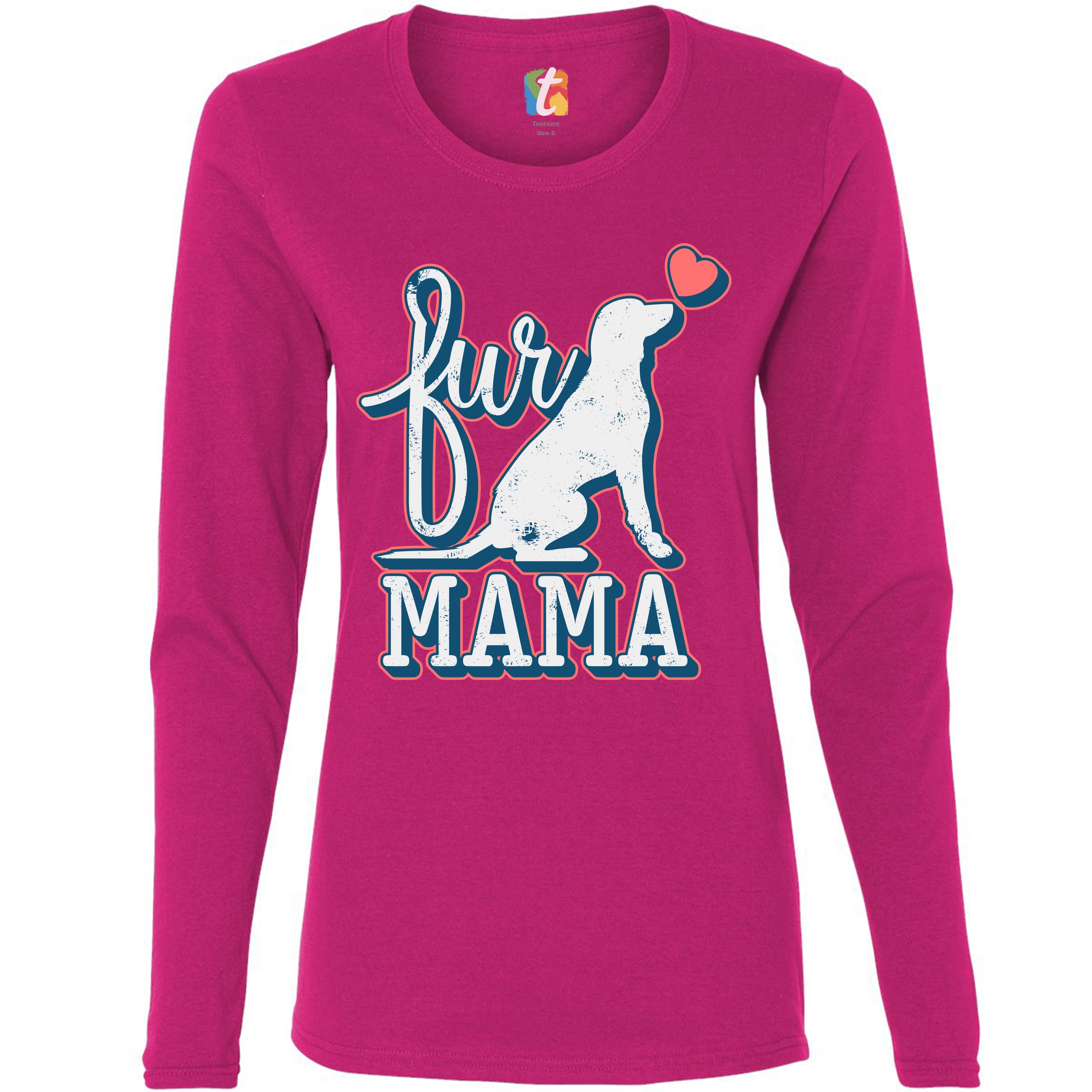 Fur Mama Women's Long Sleeve T-shirt I Love My Dog Pet Owner Mother's Day - Picture 27 of 29